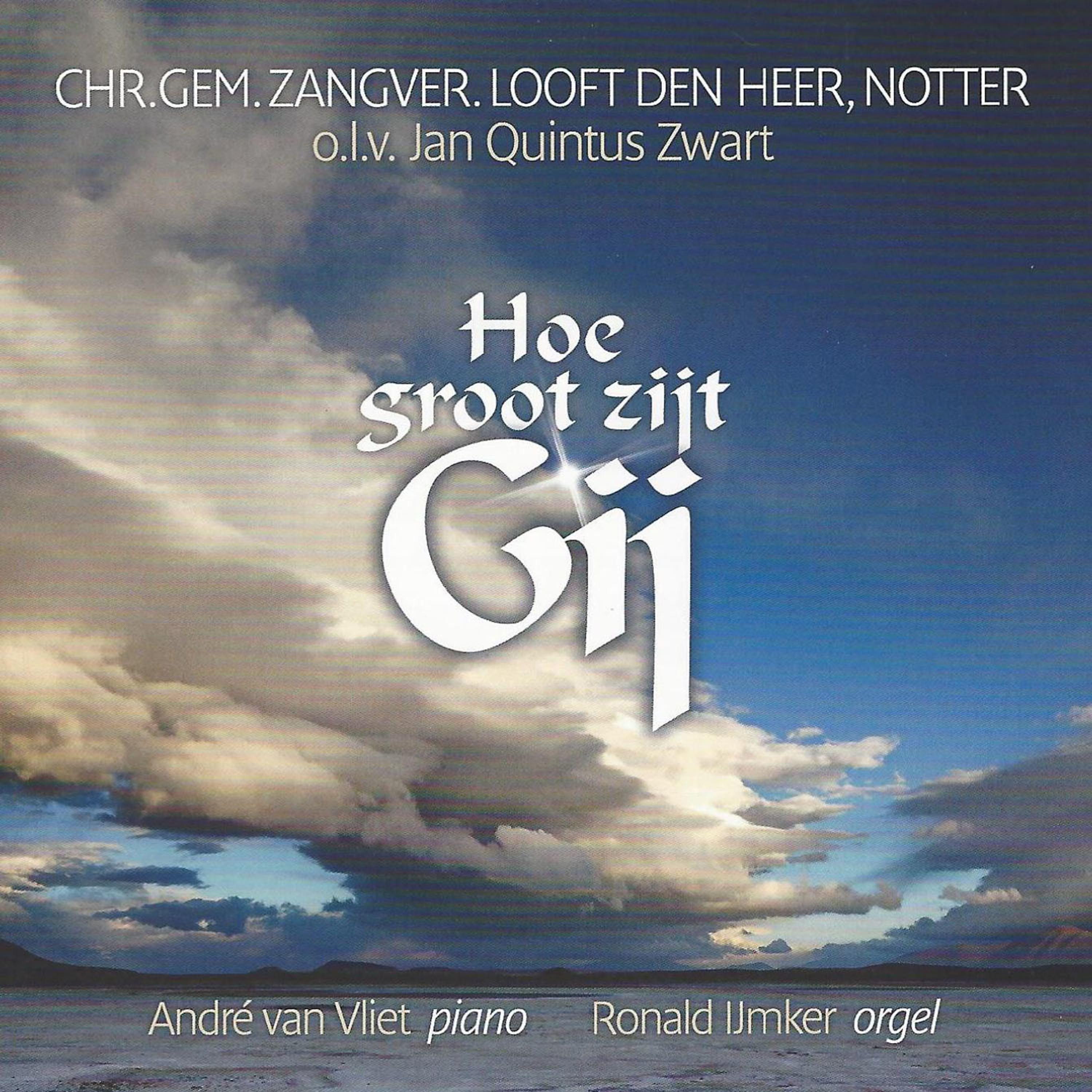 Постер альбома Hoe Groot Zijt Gij