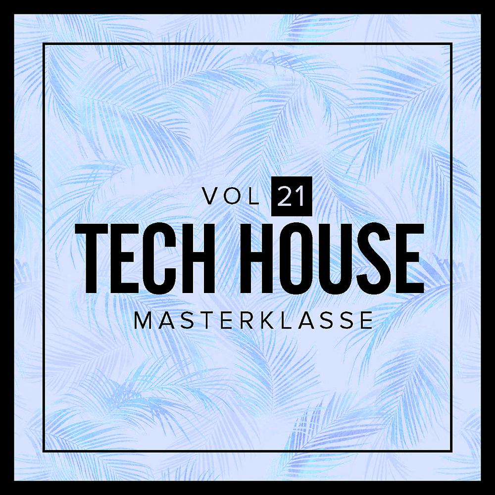 Постер альбома Tech House Masterklasse, Vol.21