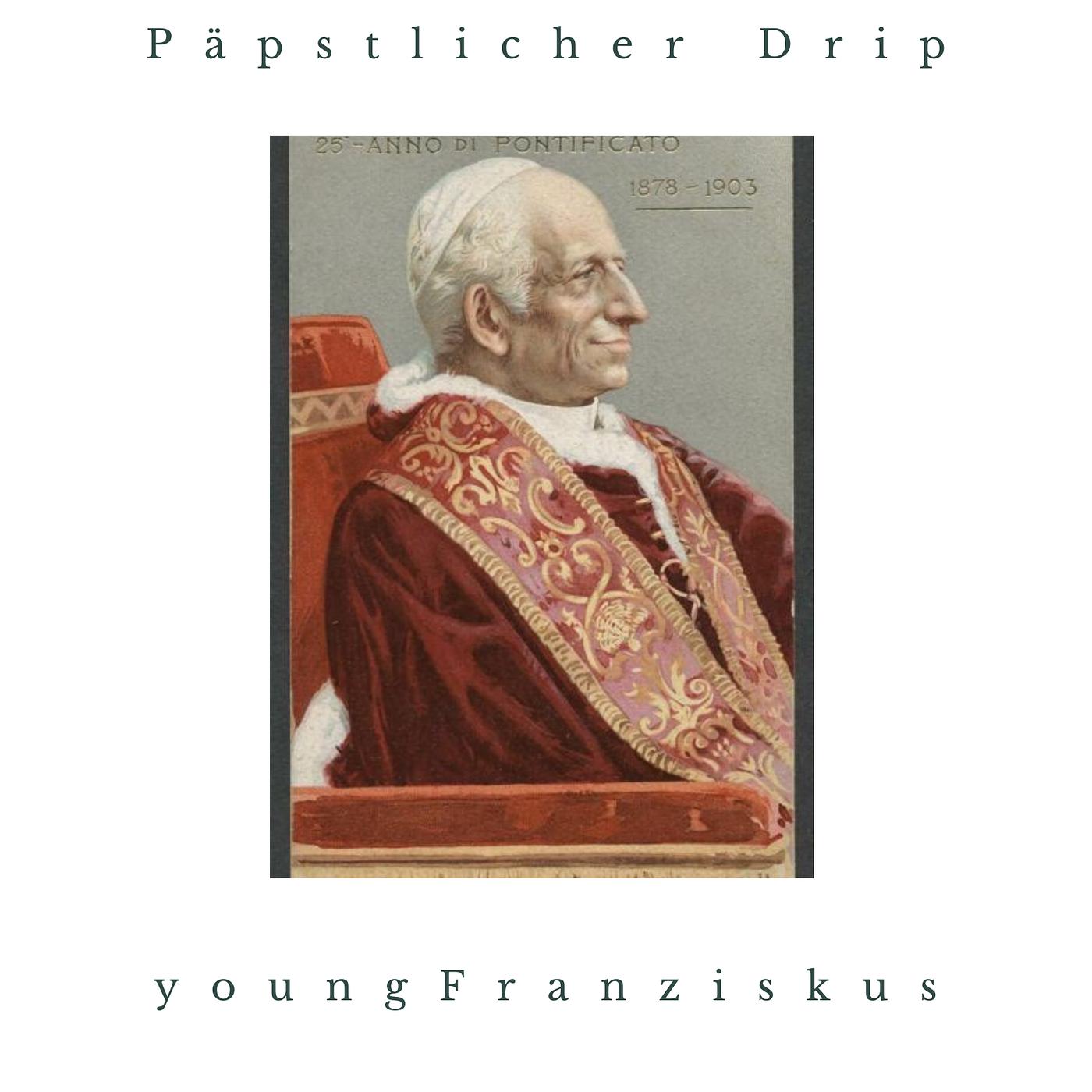 Постер альбома Päpstlicher Drip