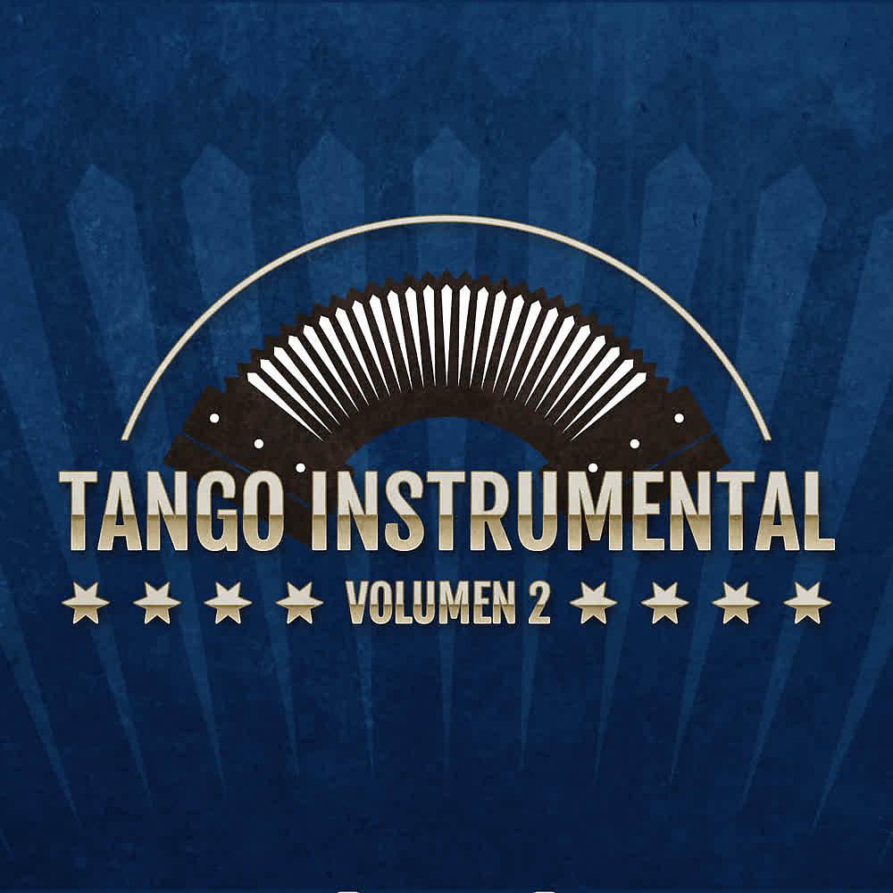Постер альбома Tango Instrumental (Volumen 2)