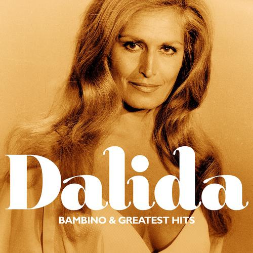 Постер альбома Dalida: Bambino and Greatest Hits (Remastered)