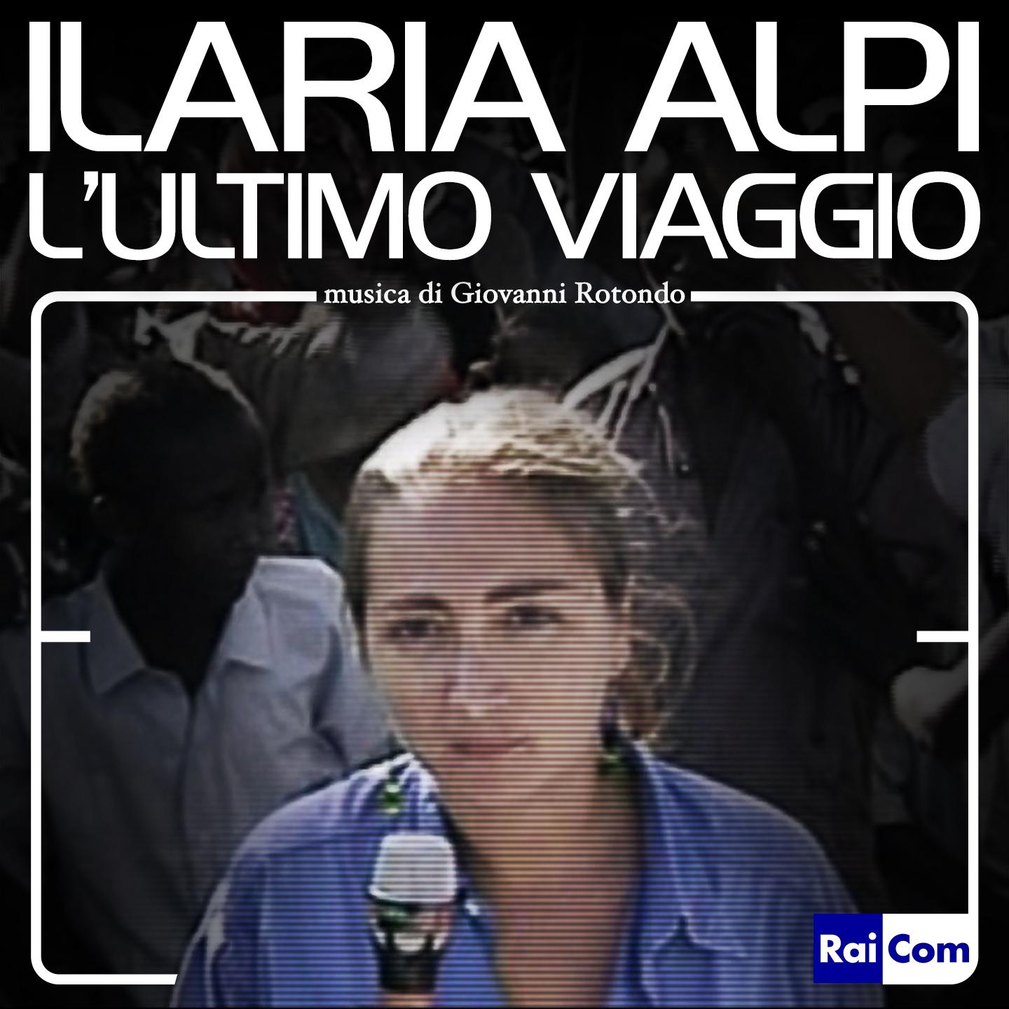 Постер альбома Ilaria Alpi, l'ultimo viaggio