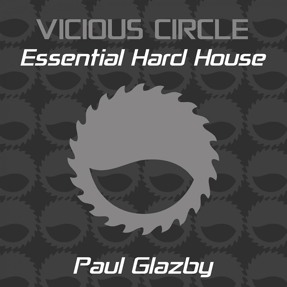 Постер альбома Essential Hard House, Vol. 16 (Mixed by Paul Glazby)