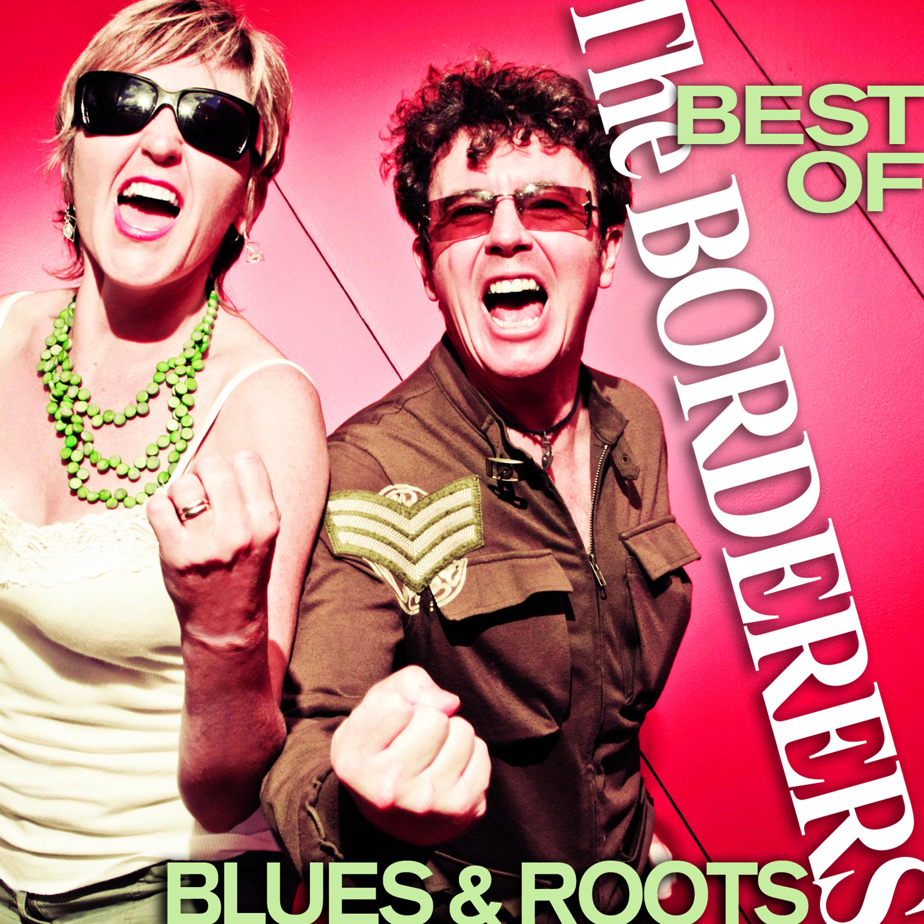 Постер альбома The Best of the Borderers: Blues & Roots
