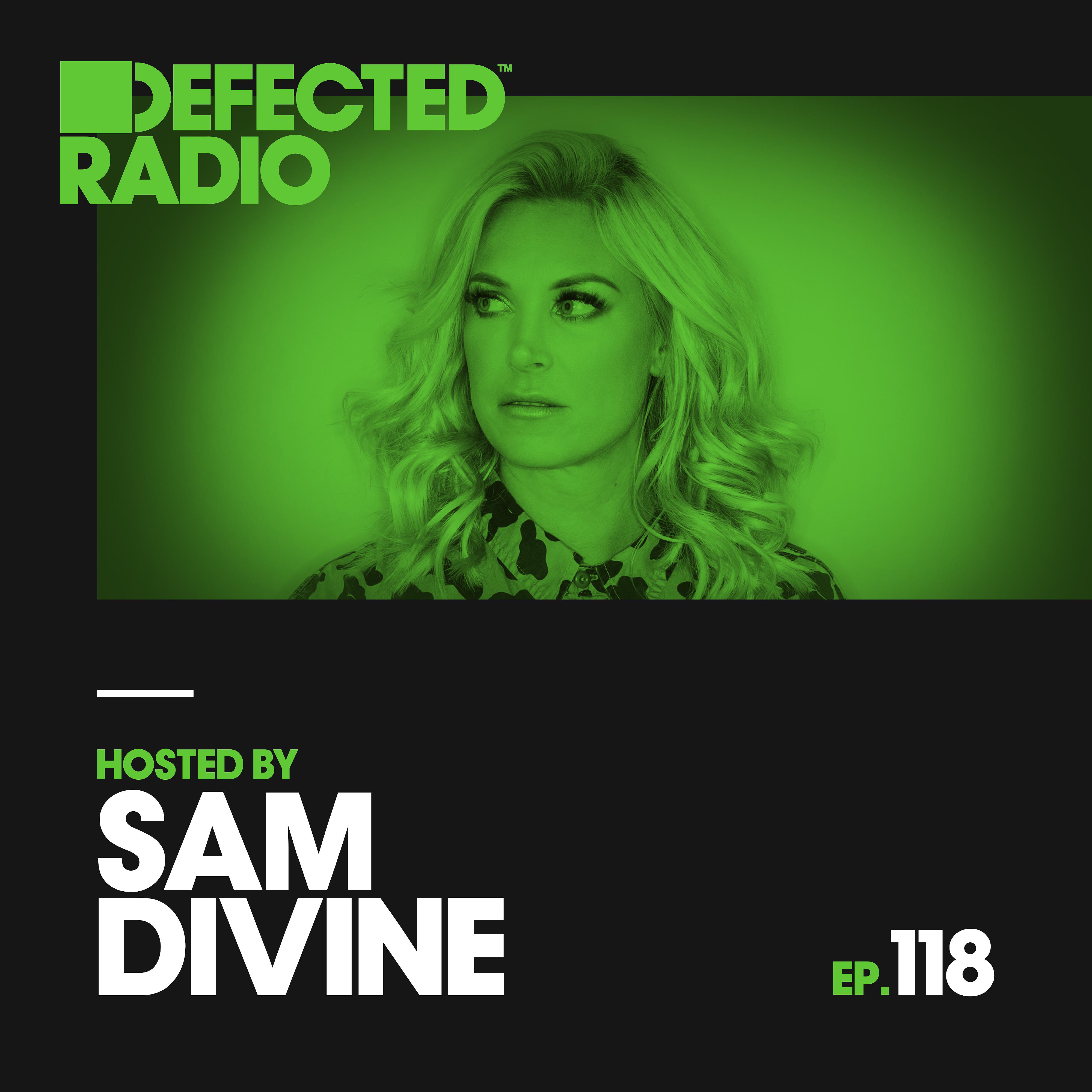 Постер альбома Defected Radio Episode 118 (hosted by Sam Divine)
