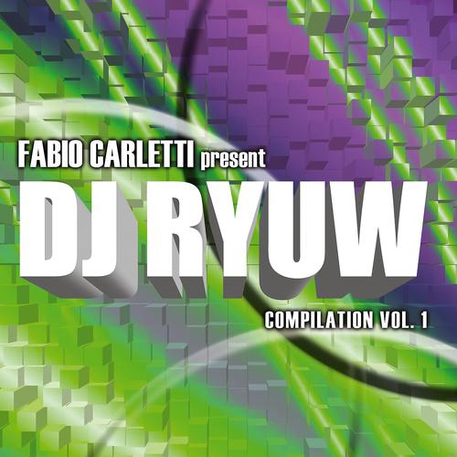 Постер альбома Fabio Carletti Presents DJ Ryuw Compilation, Vol. 1