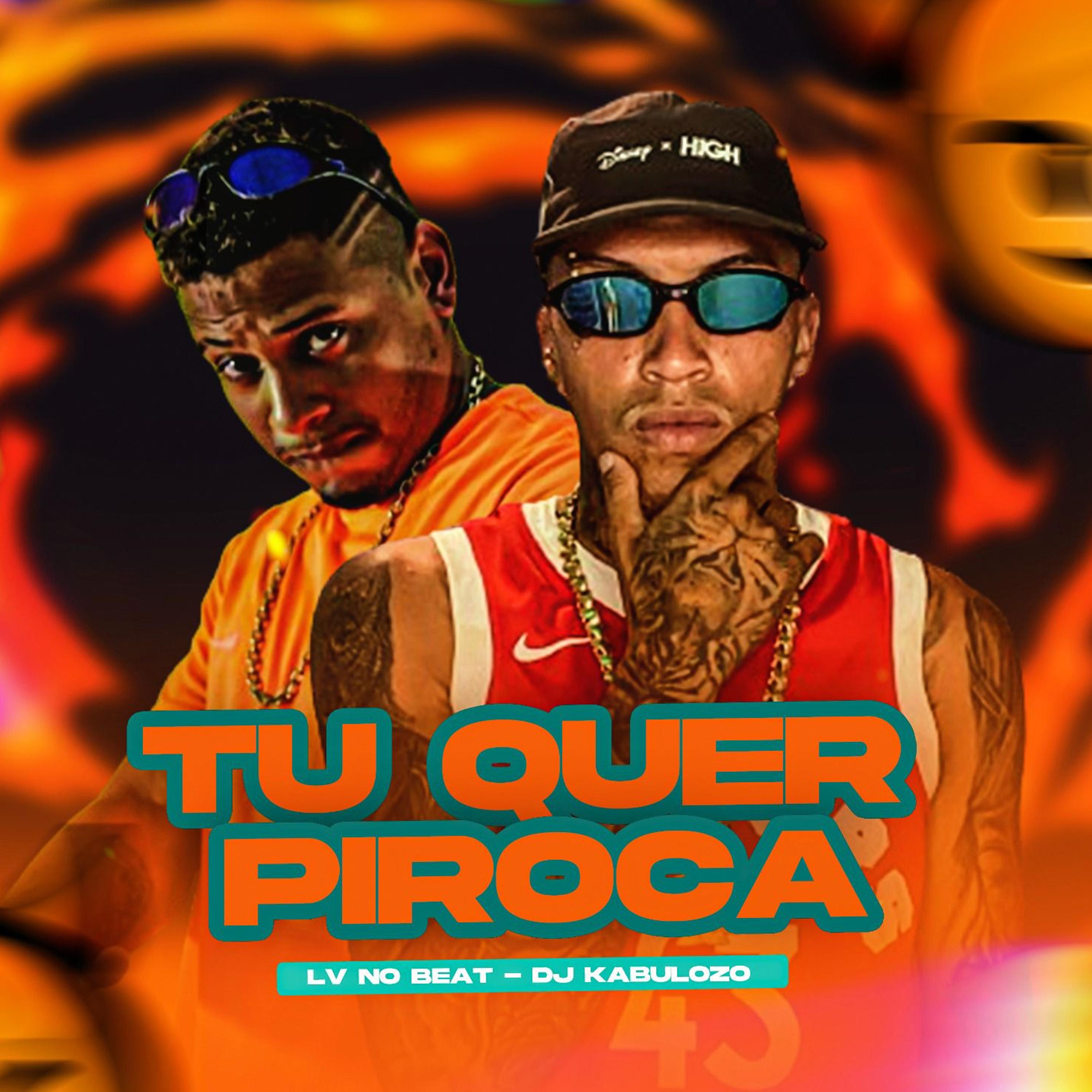 Постер альбома Tu Quer Piroca