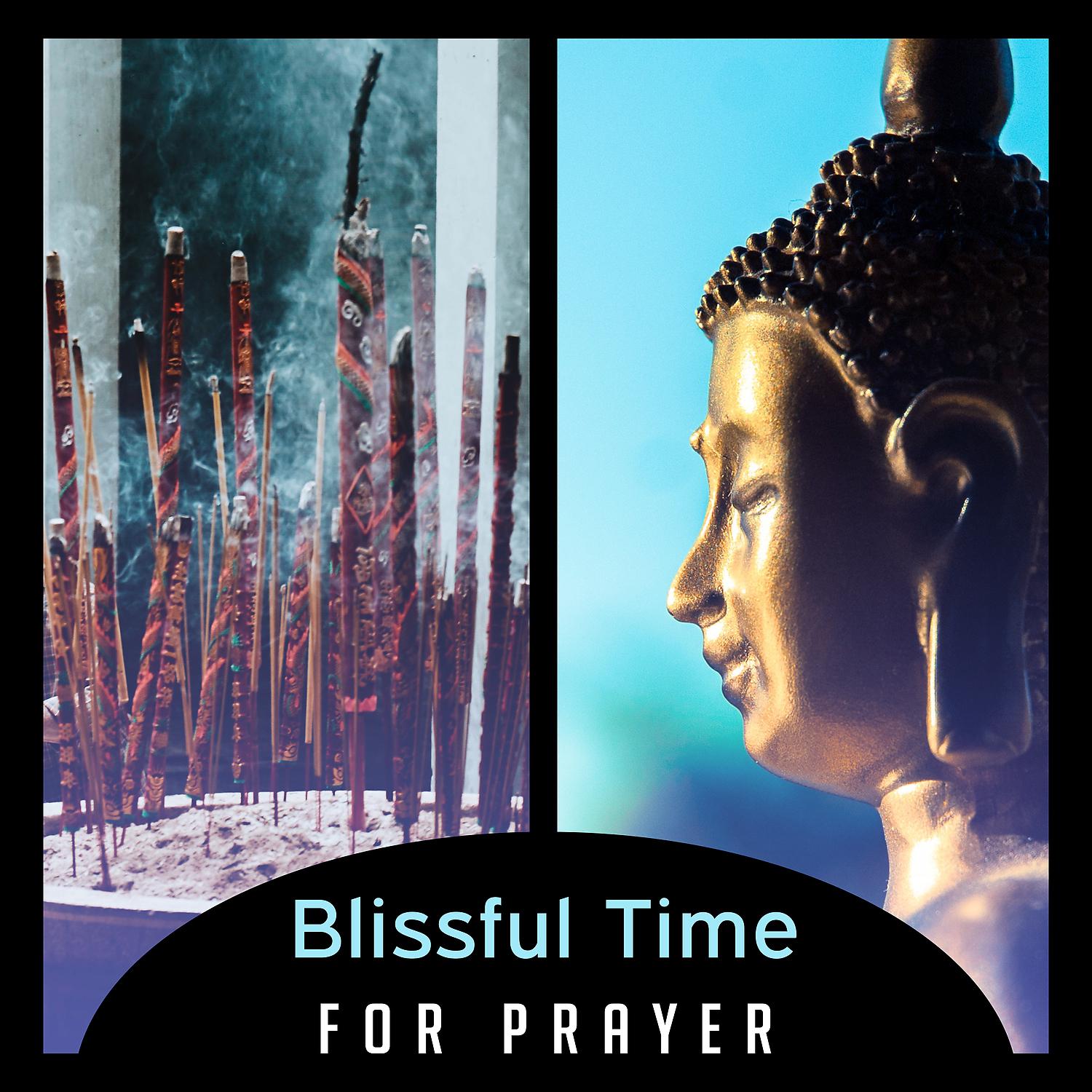 Постер альбома Blissful Time for Prayer – Balance of Sense, Healing New Age Music, Powerful Meditation, Gratitude, Mental Transformation