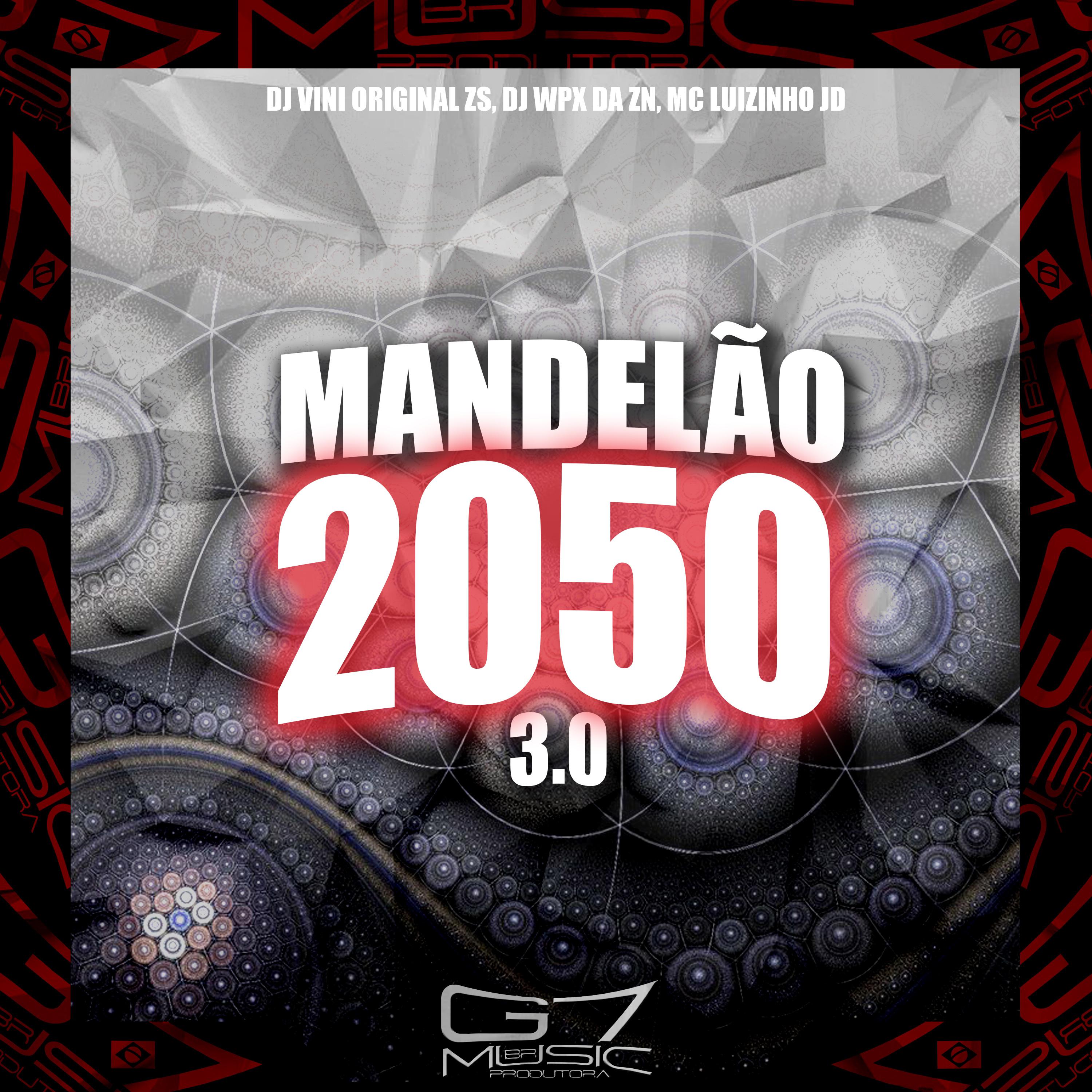 Постер альбома Mandelão 2050 3.0