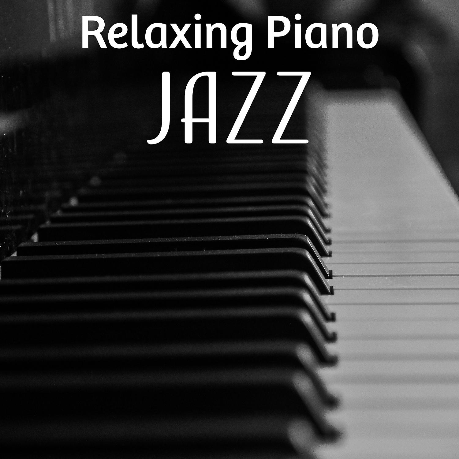 Постер альбома Relaxing Piano Jazz – Mellow Sounds of Jazz, Relaxation, Piano Lounge, Jazz Instrumental, Relaxing Jazz Collection
