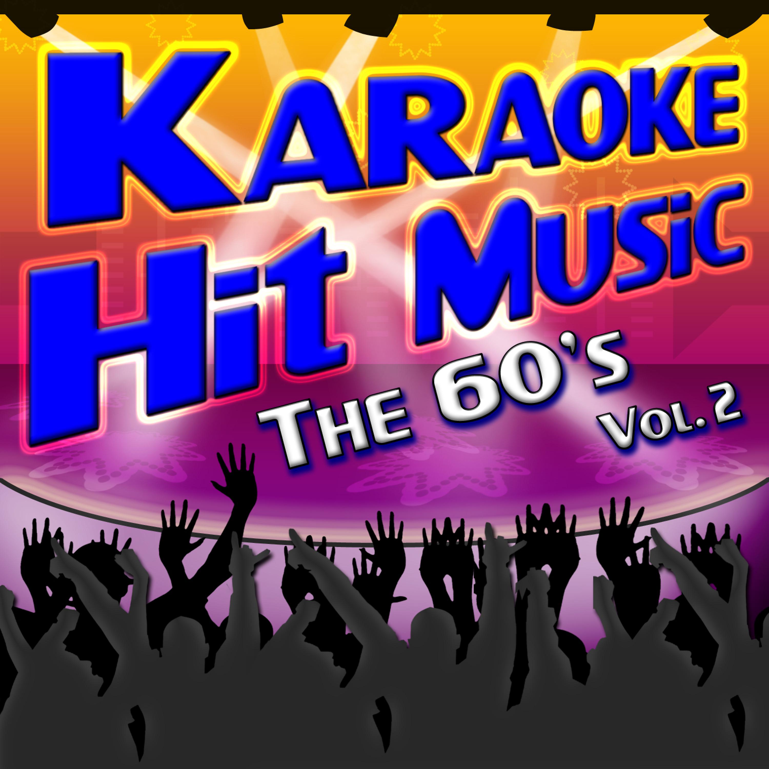Постер альбома Karaoke Hit Music The 60's Vol. 2 - Instrumental Sing Alongs From The 1960's