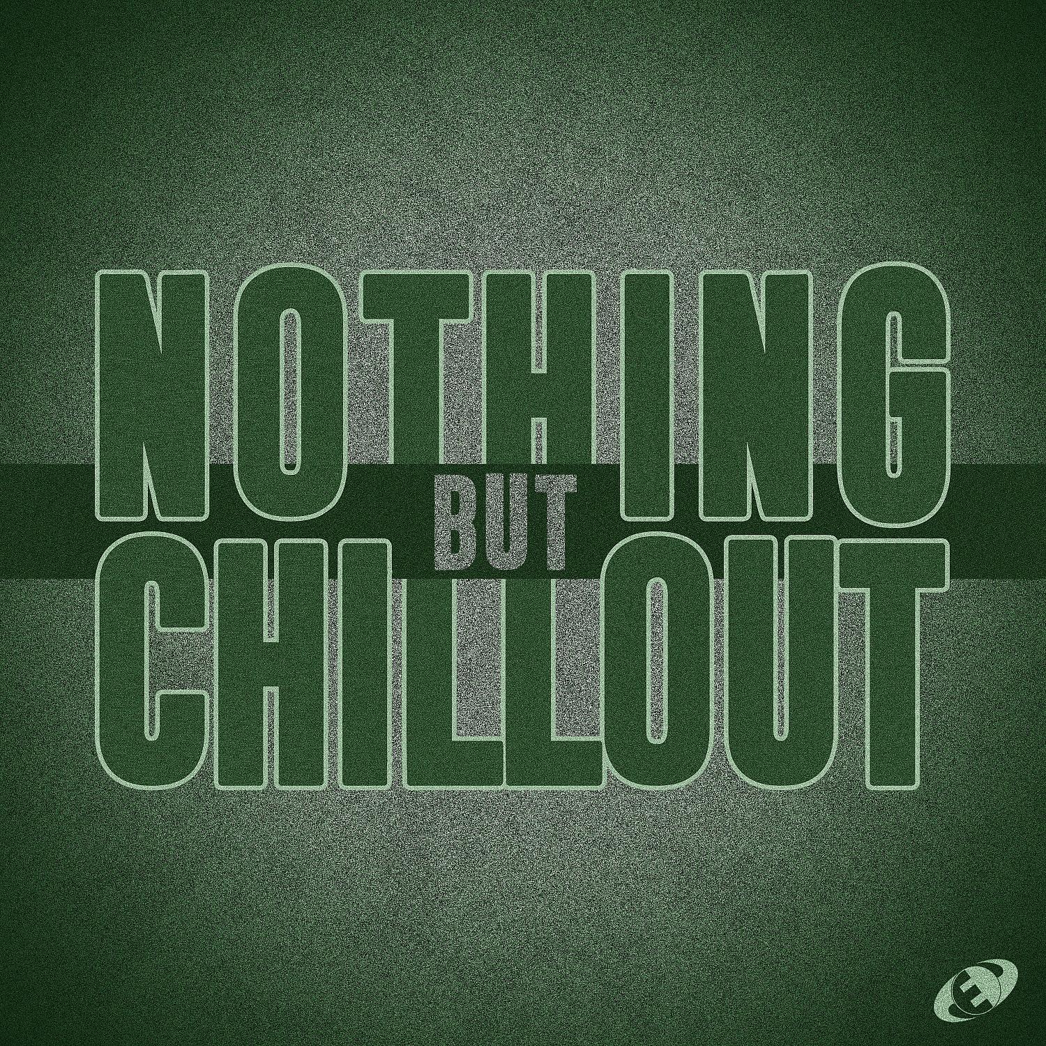 Постер альбома Nothing but Chillout, Vol.07