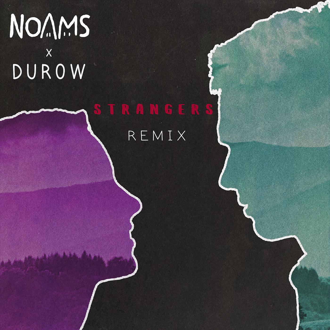 Постер альбома Strangers (Noams Remix)