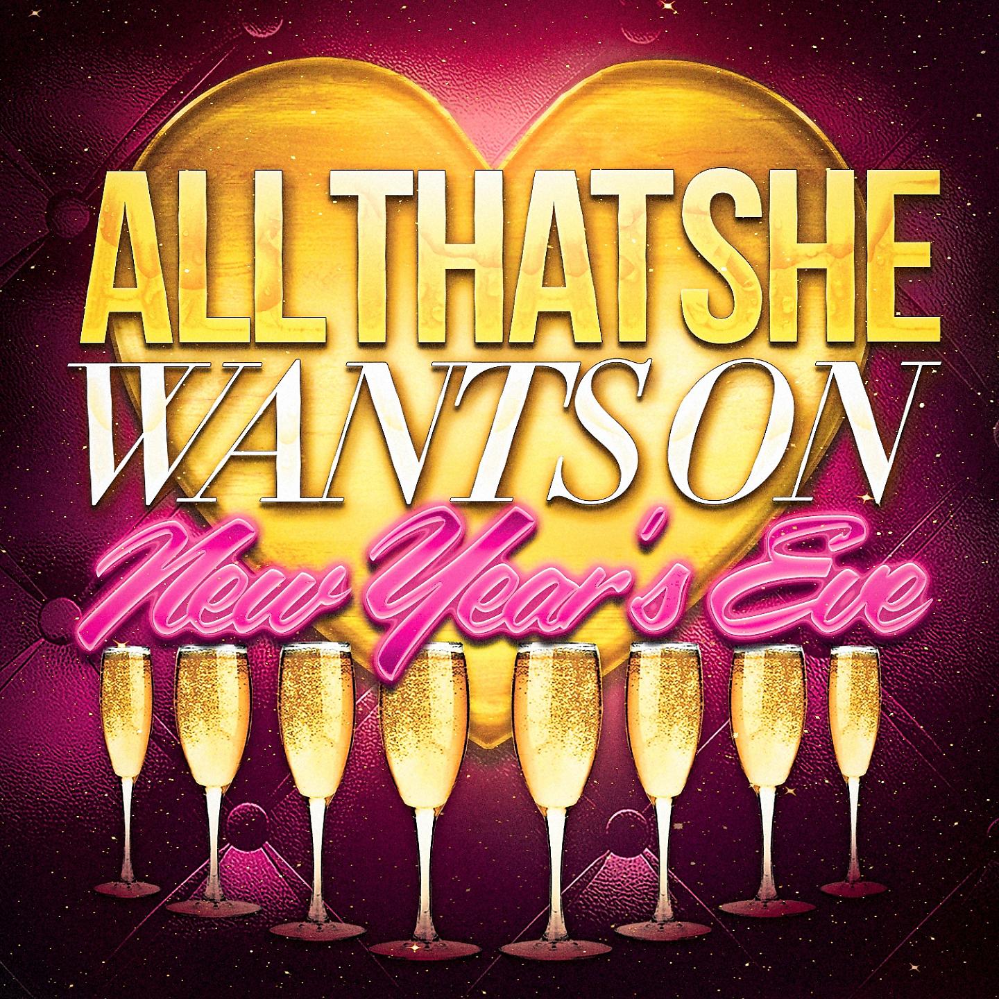 Постер альбома All That She Wants on New Year's Eve