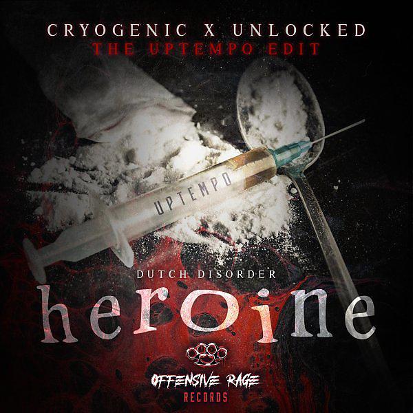 Постер альбома Heroine (Cryogenic feat. Unlocked The Uptempo Edit)