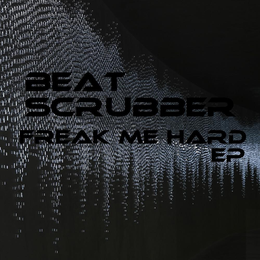 Постер альбома Freak Me Hard EP