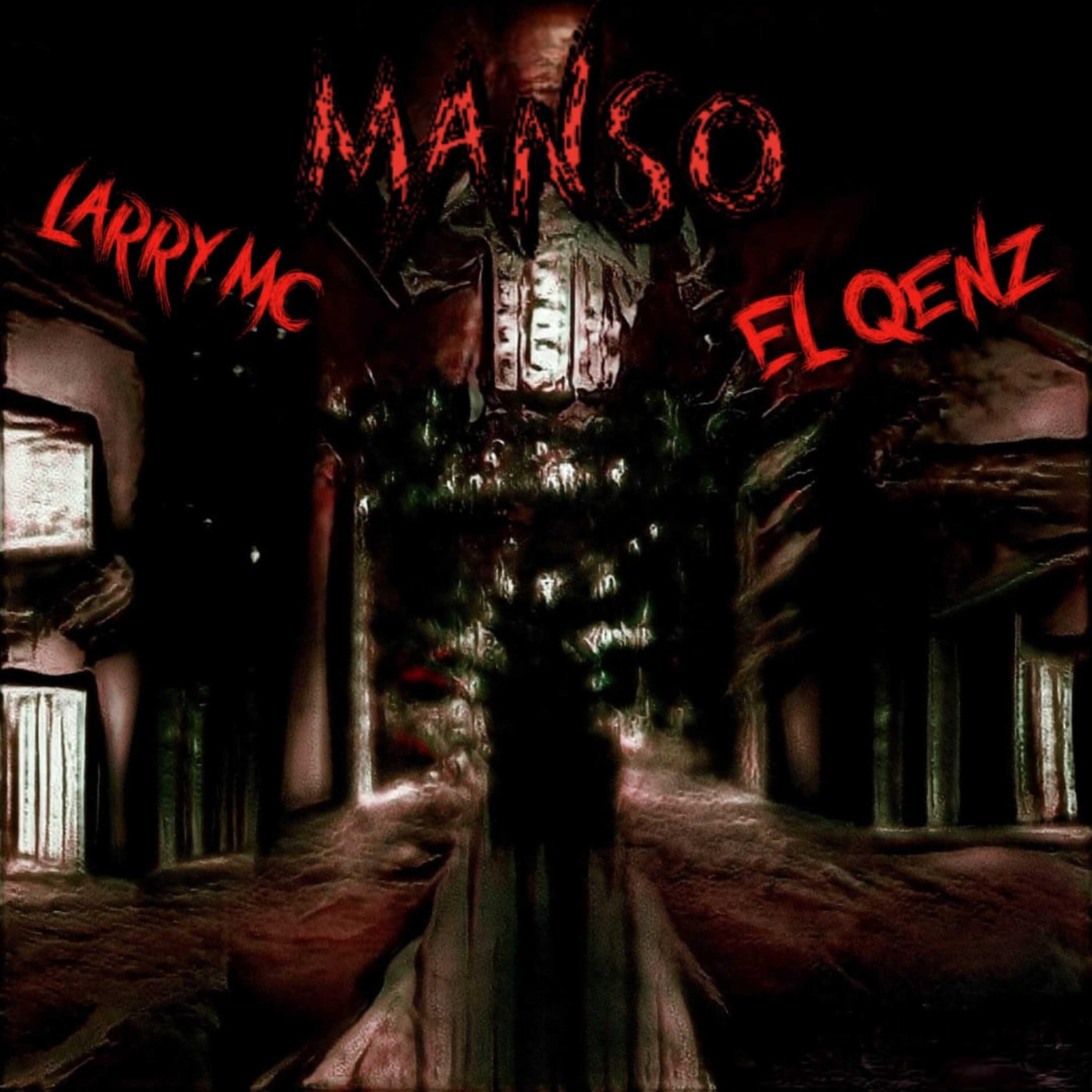 Постер альбома Manso - Larry Mc - El Qenz