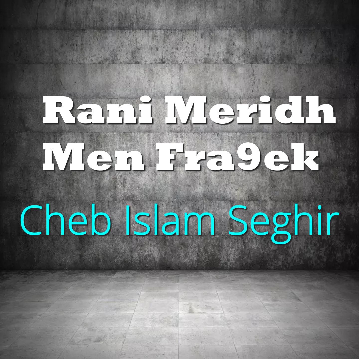 Постер альбома Rani Meridh Men Fra9ek