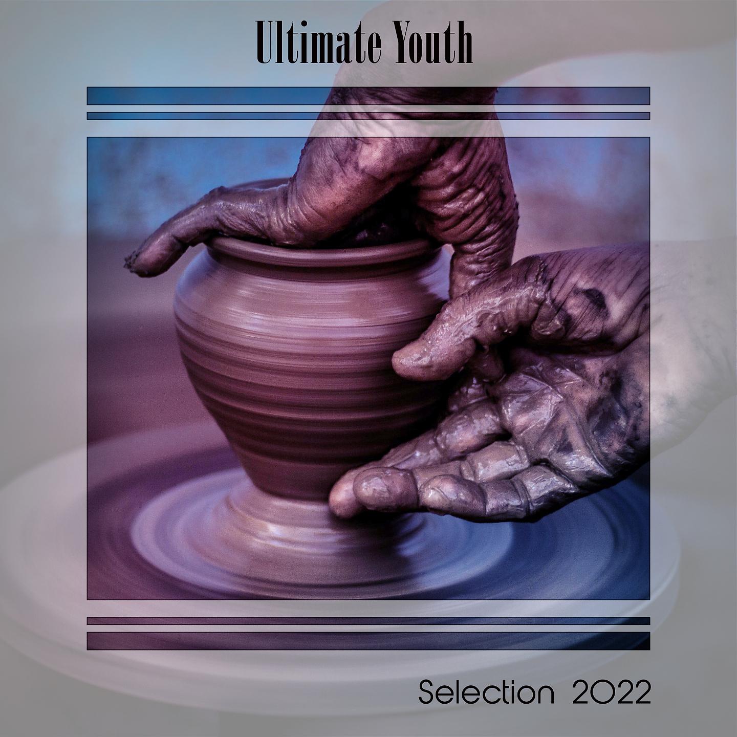Постер альбома Ultimate Youth Selection 2022