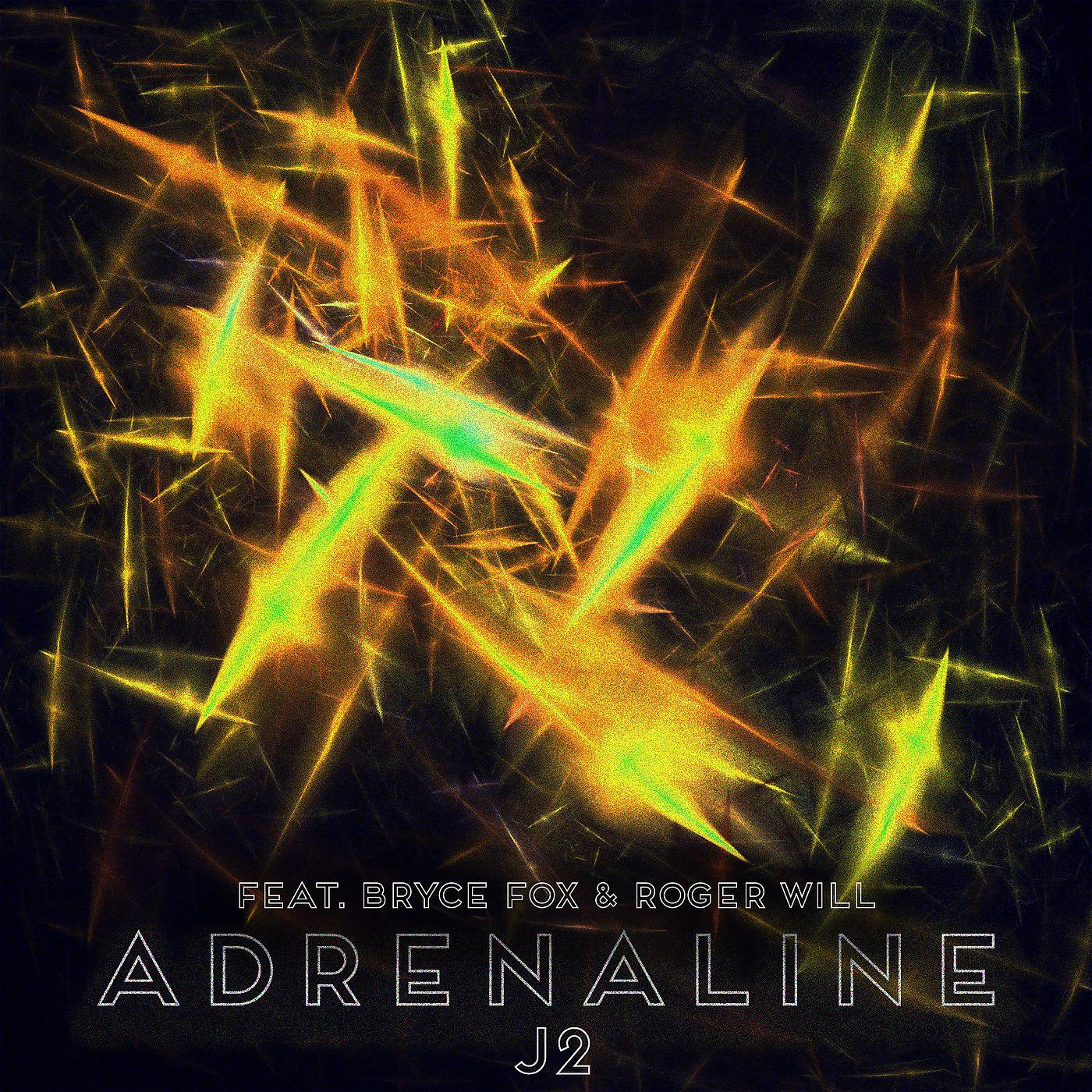 Постер альбома Adrenaline (feat. Bryce Fox & Roger Will)