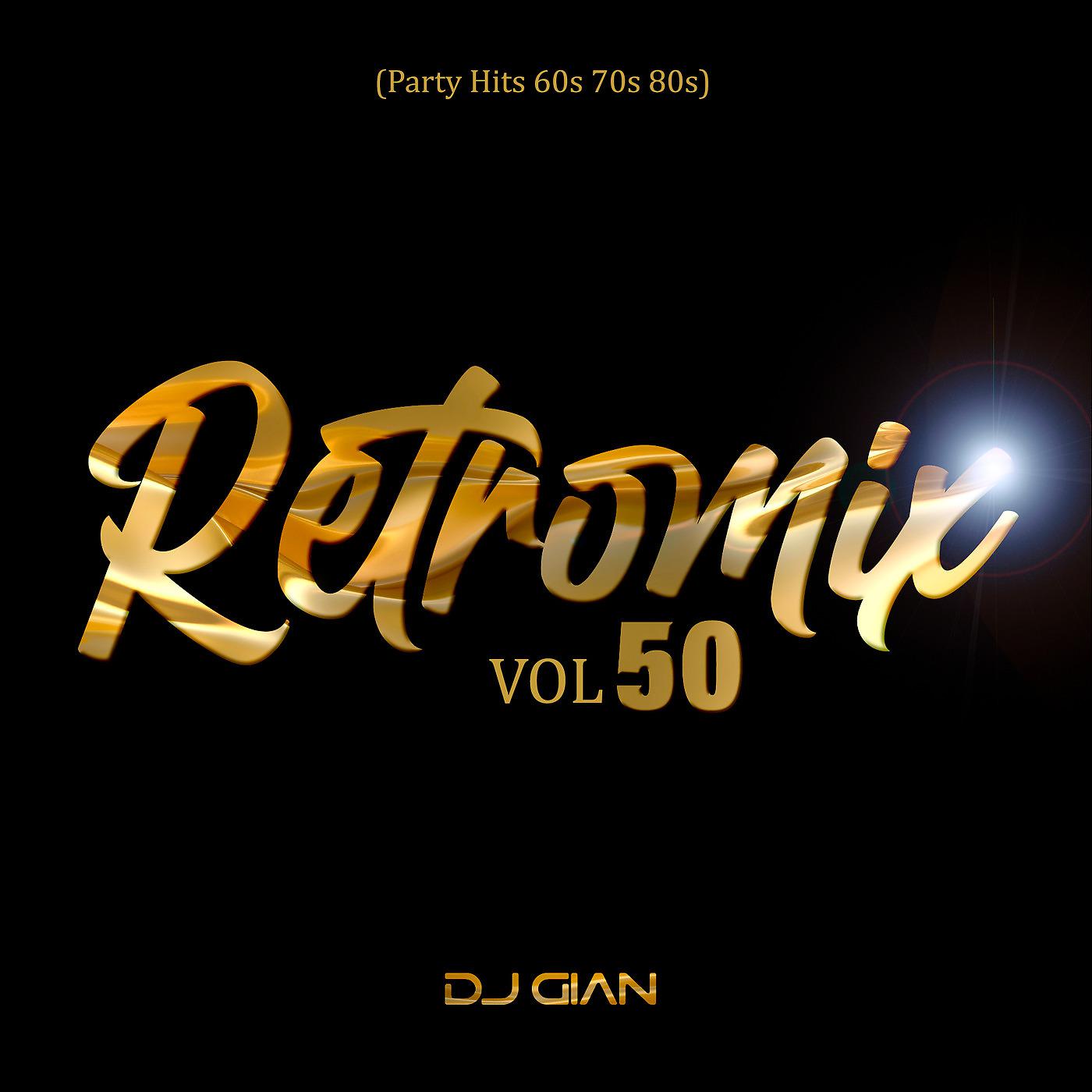 Постер альбома RetroMix Vol 50 (Party Hits 60s 70s 80s)