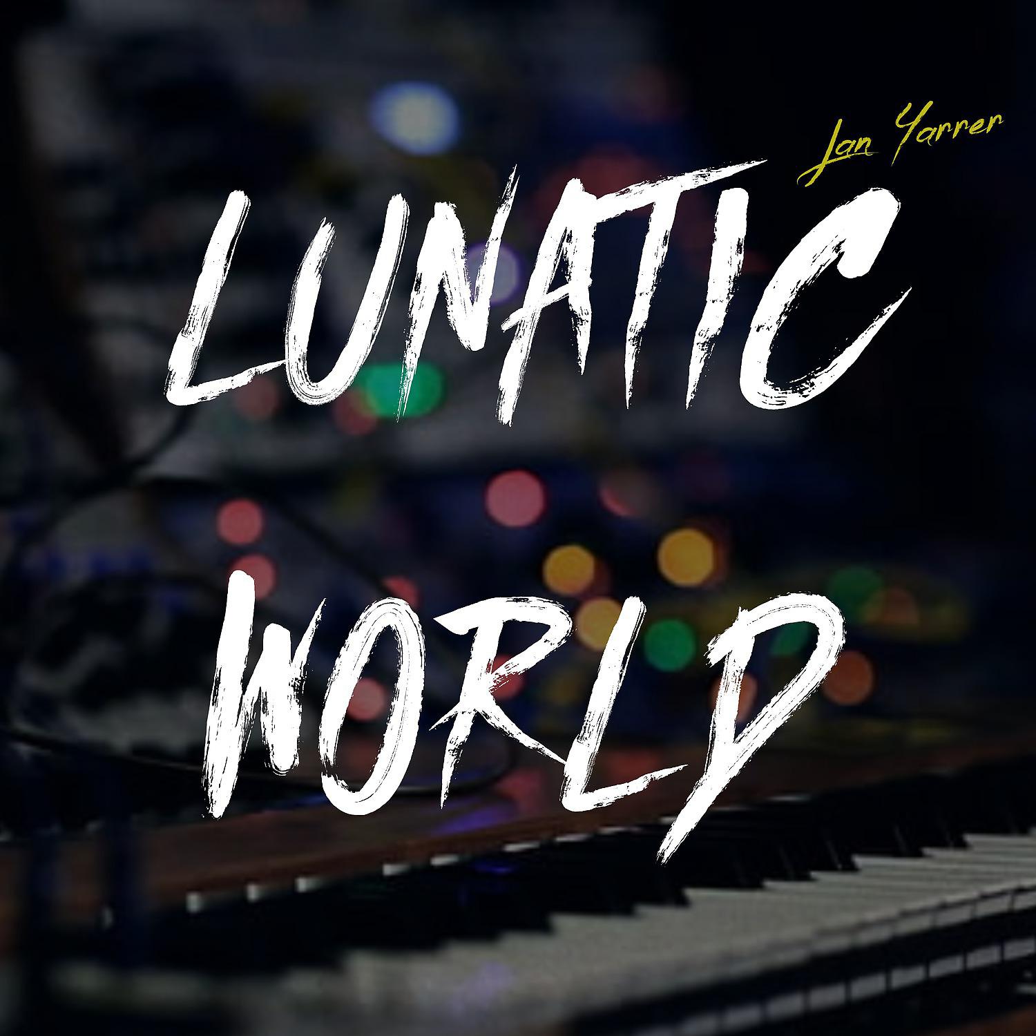 Постер альбома Lunatic World