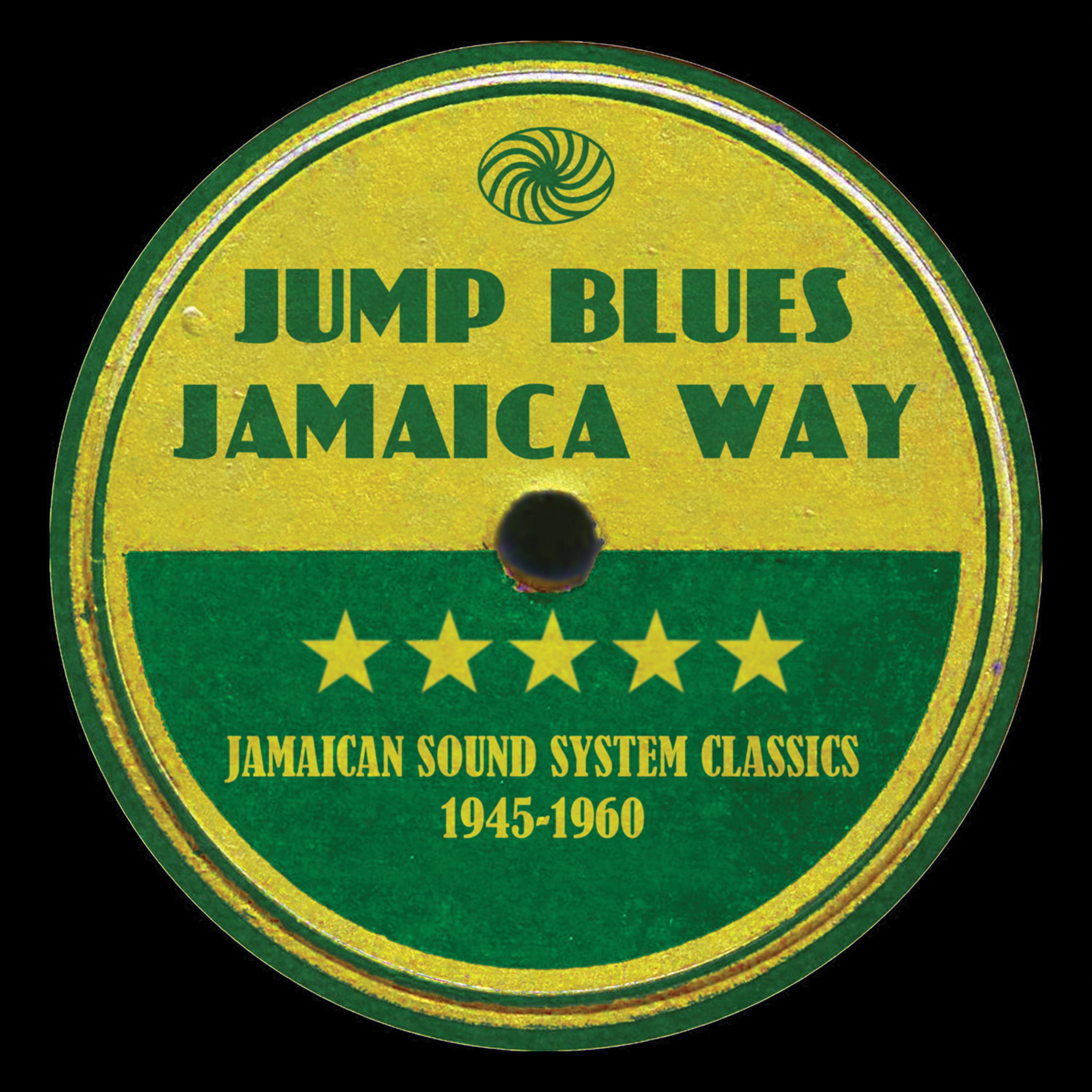 Постер альбома Jump Blues Jamaica Way: Jamaican Sound System Classics 1945-1960