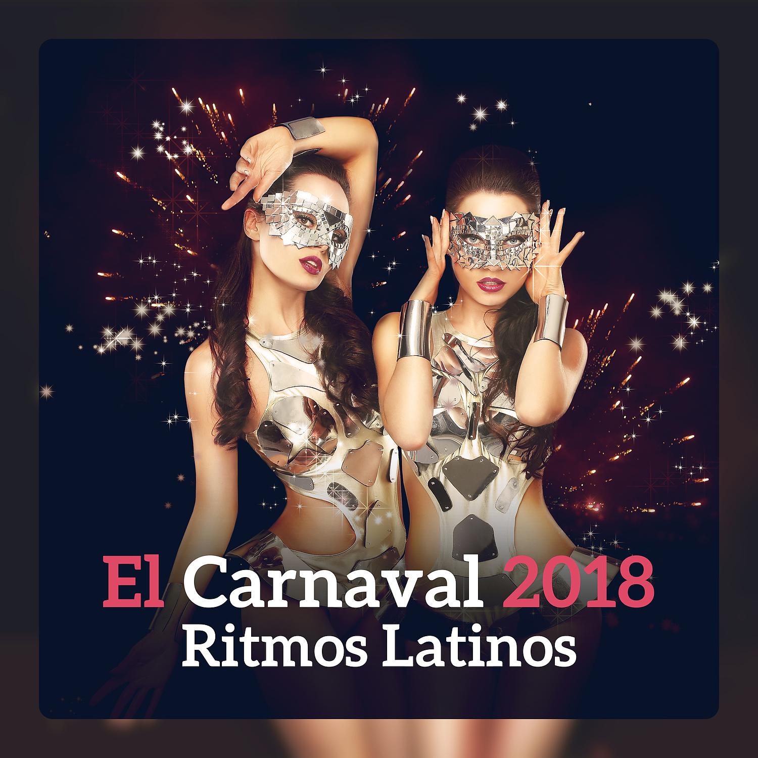 Постер альбома El Carnaval 2018 - Ritmos Latinos