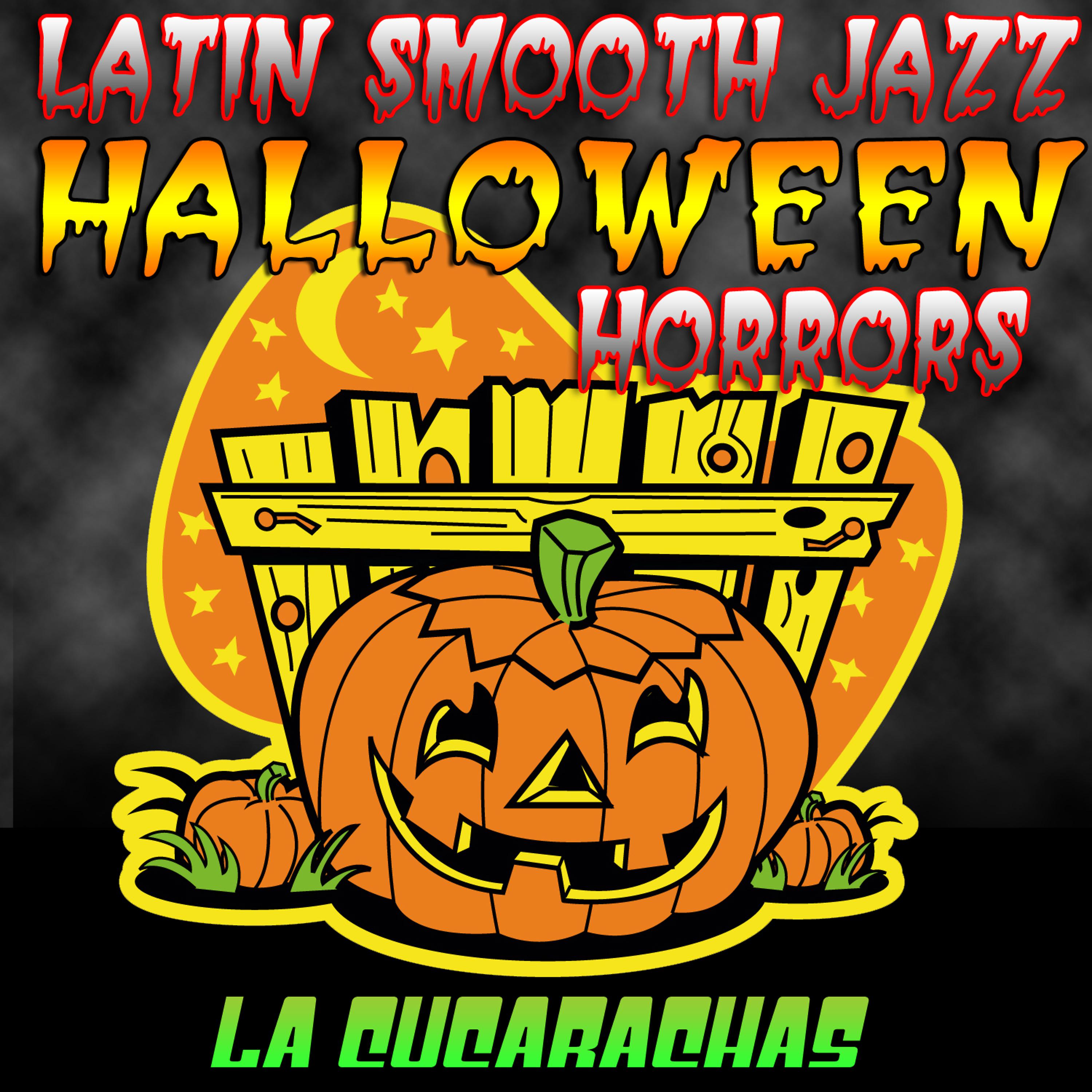 Постер альбома Latin Smooth Jazz Halloween Horrors