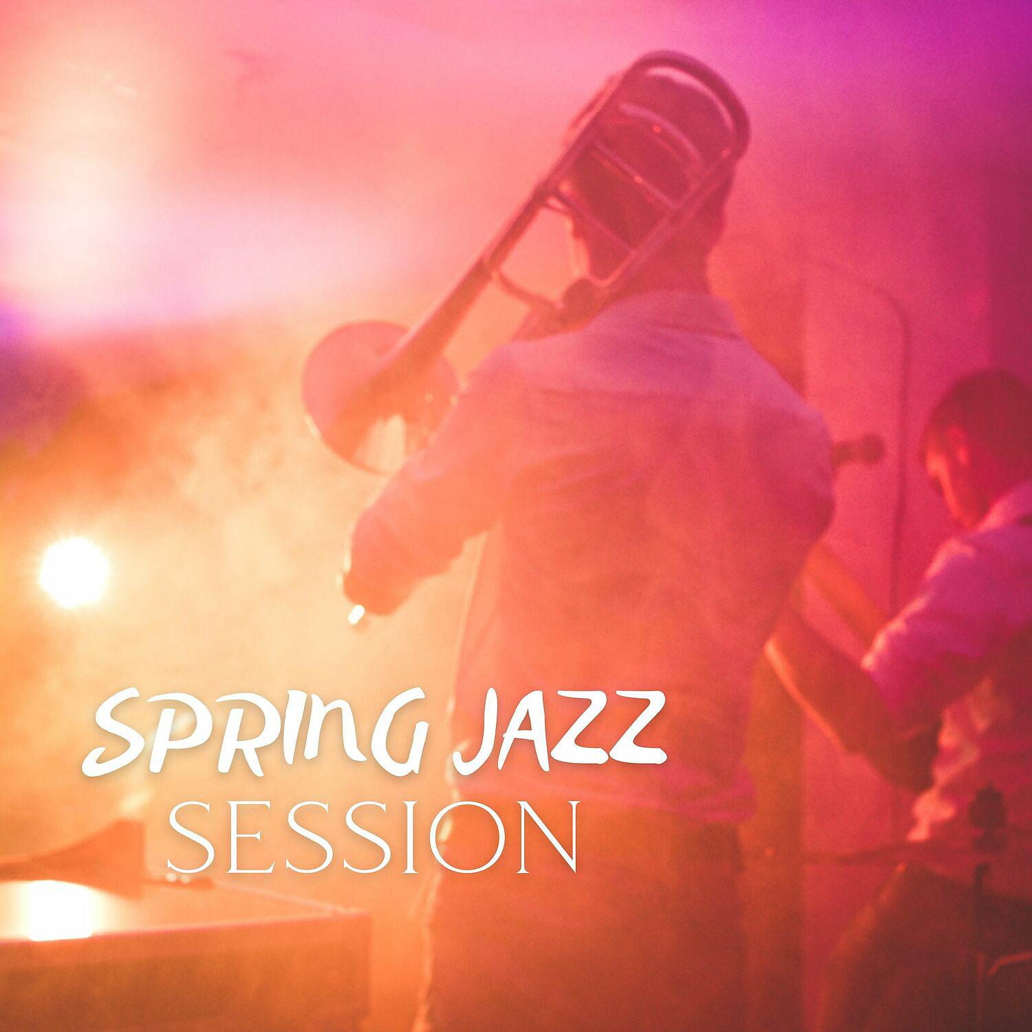 Постер альбома Spring Jazz Session
