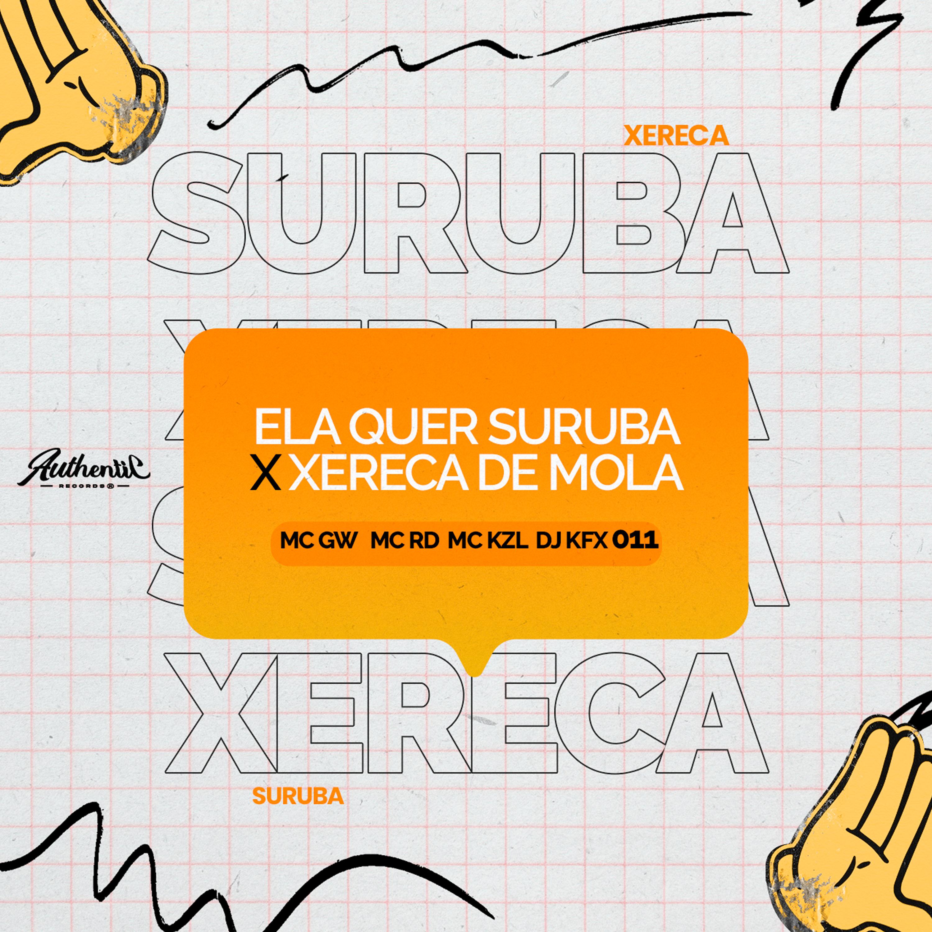 Постер альбома Ela Quer Suruba X Xereca de Mola