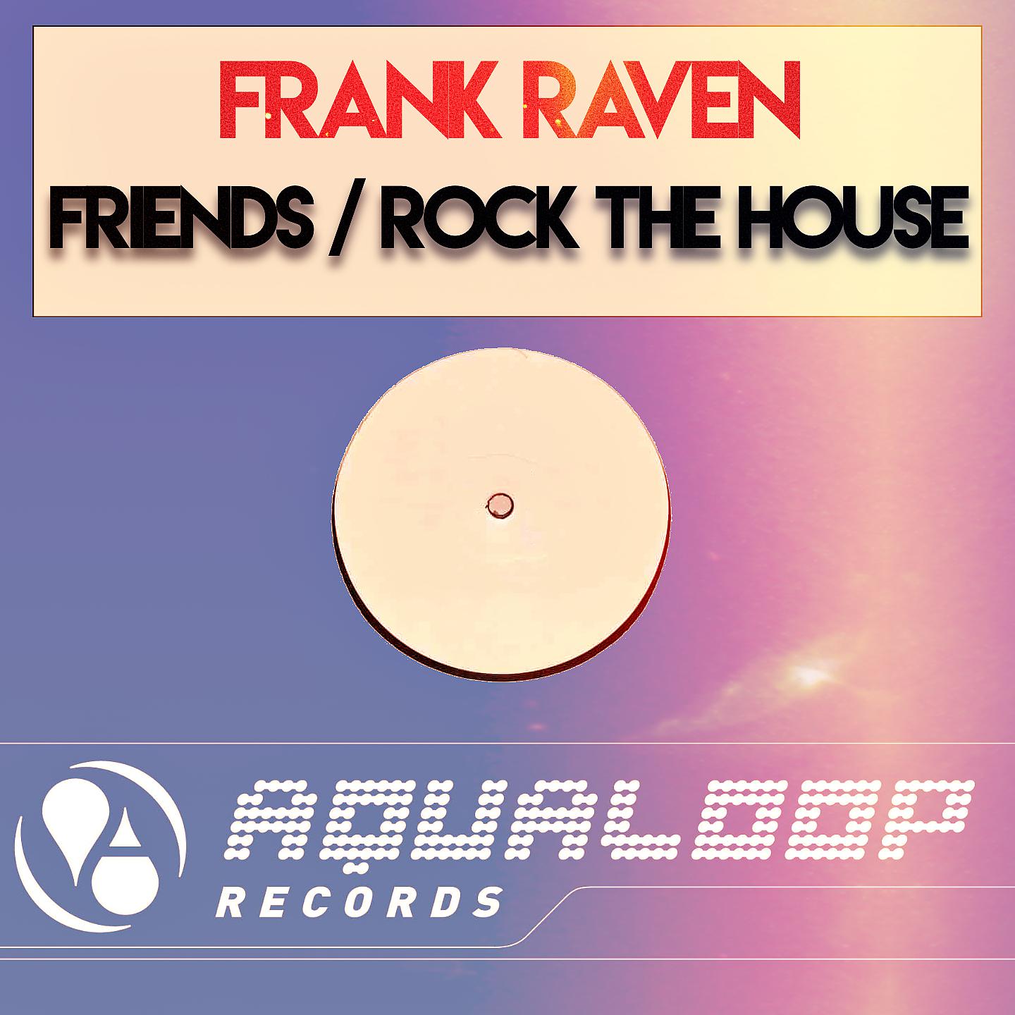 Постер альбома Friends / Rock the House