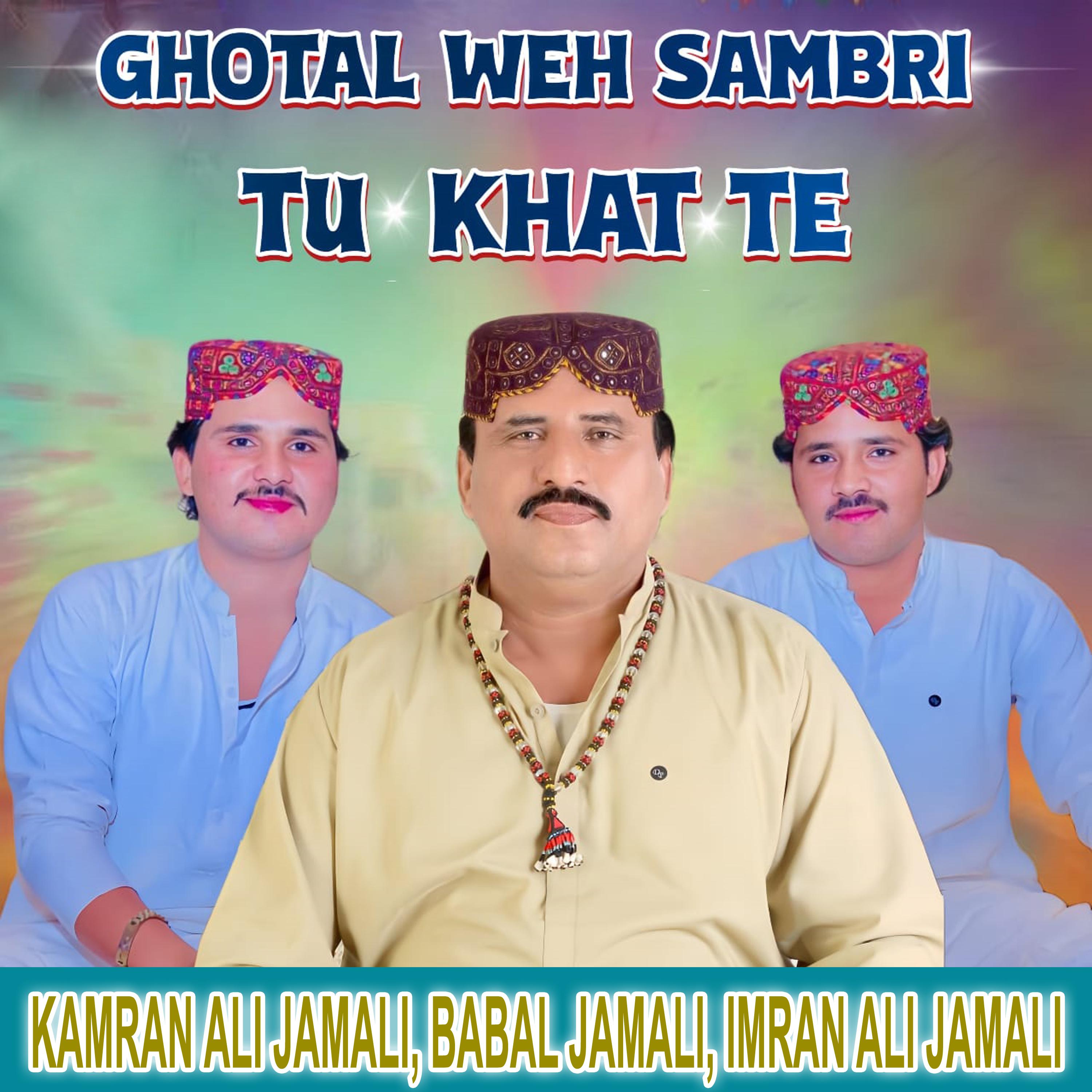 Постер альбома Ghotal Weh Sambri Tu Khat Te
