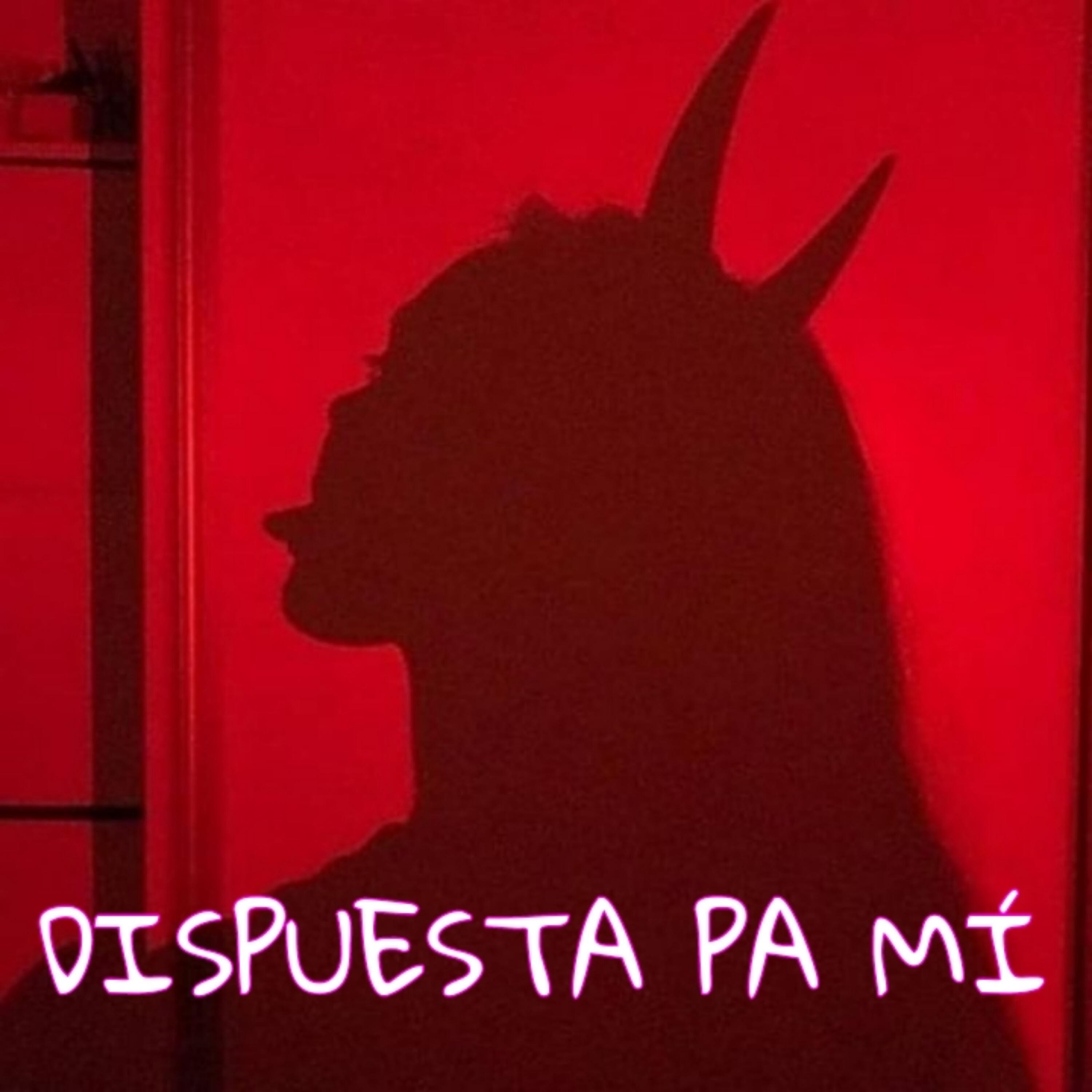 Постер альбома Dispuesta Pa Mí