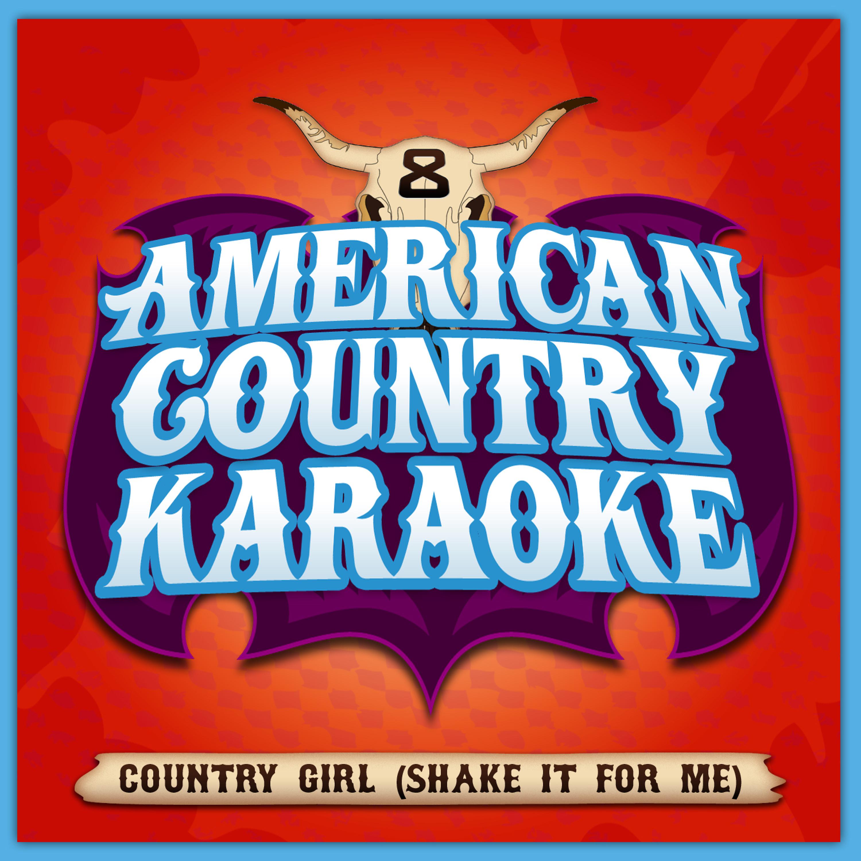 Постер альбома Country Girl (Shake It For Me) - Sing Country Like Luke Bryan - Single