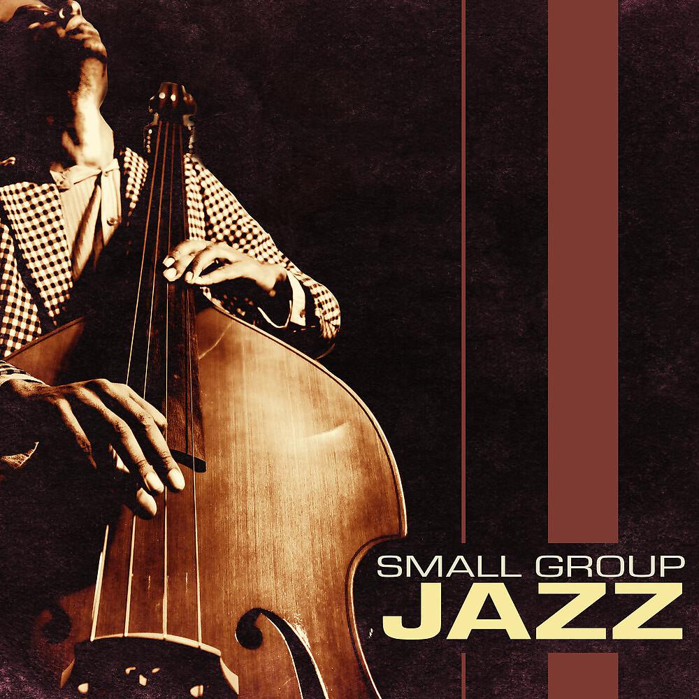 Постер альбома Small Group Jazz