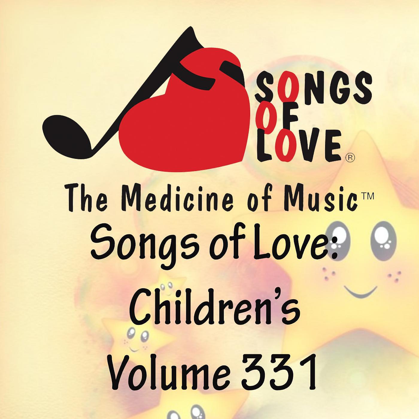 Постер альбома Songs of Love: Children's, Vol. 331