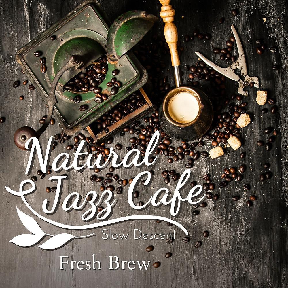 Постер альбома Natural Jazz Café - Fresh Brew