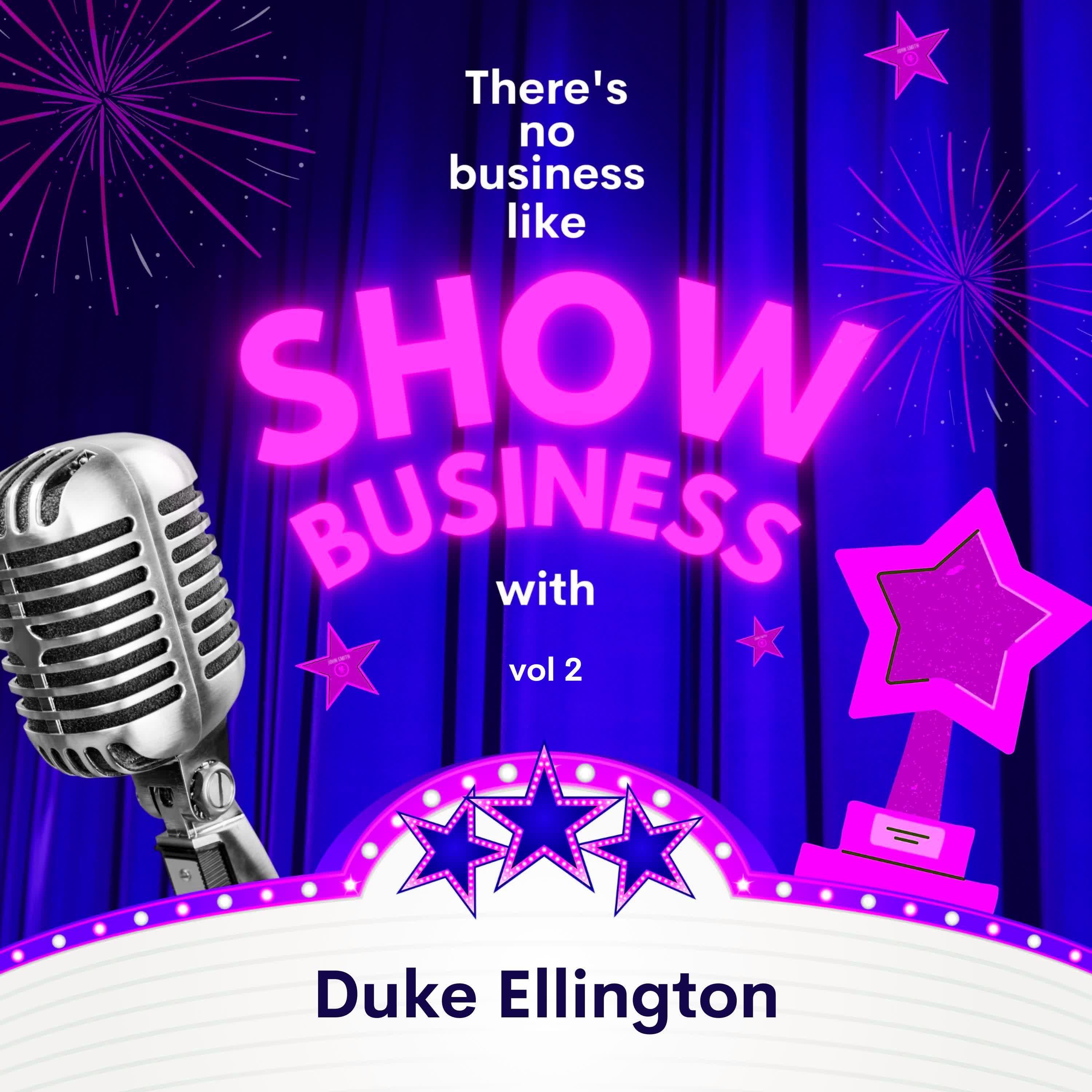 Постер альбома There's No Business Like Show Business with Duke Ellington, Vol. 2