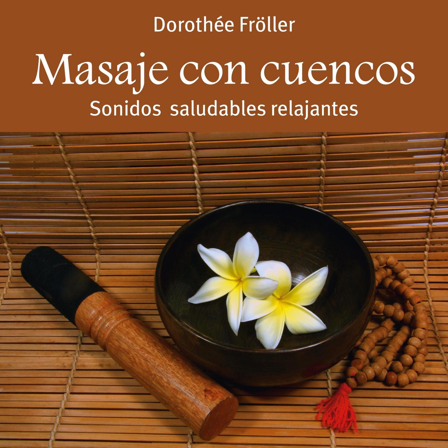 Постер альбома Masaje Con Cuencos: Sonidos Saludables Relajantes
