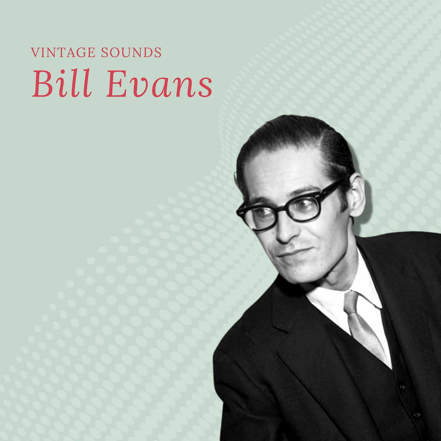 Постер альбома Bill Evans - Vintage Sounds