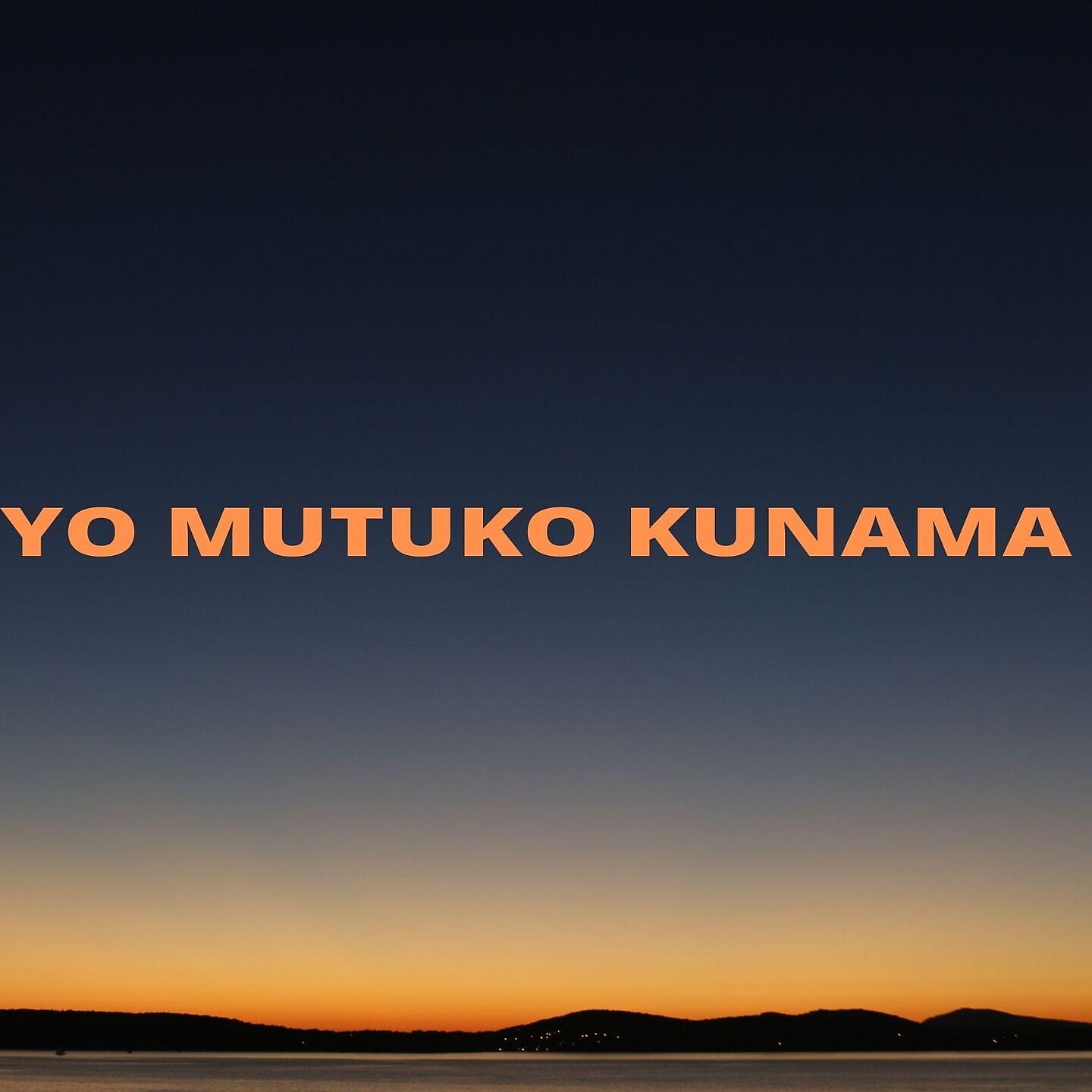 Постер альбома Yo Mutuko Kunama