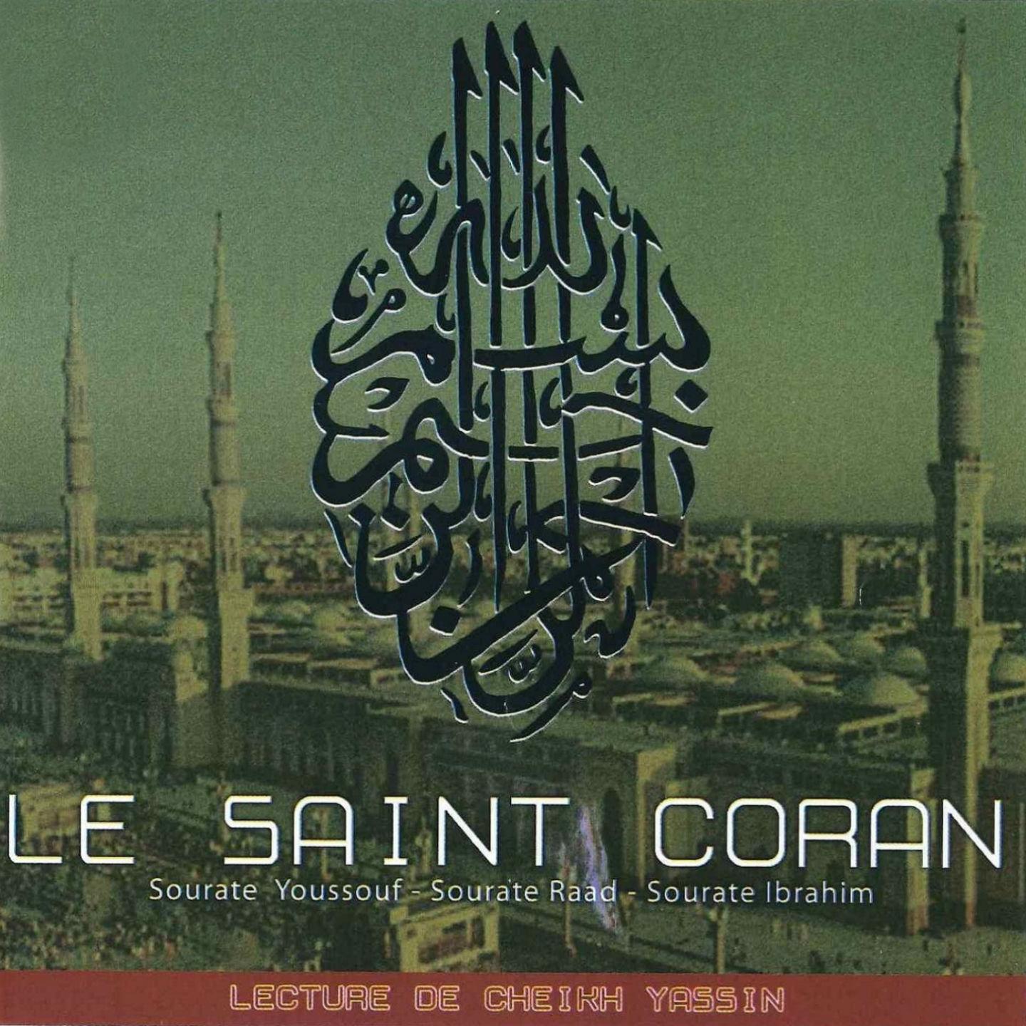 Постер альбома Le Saint Coran : Sourate Youssouf / Sourate Raad / Sourate Ibrahim