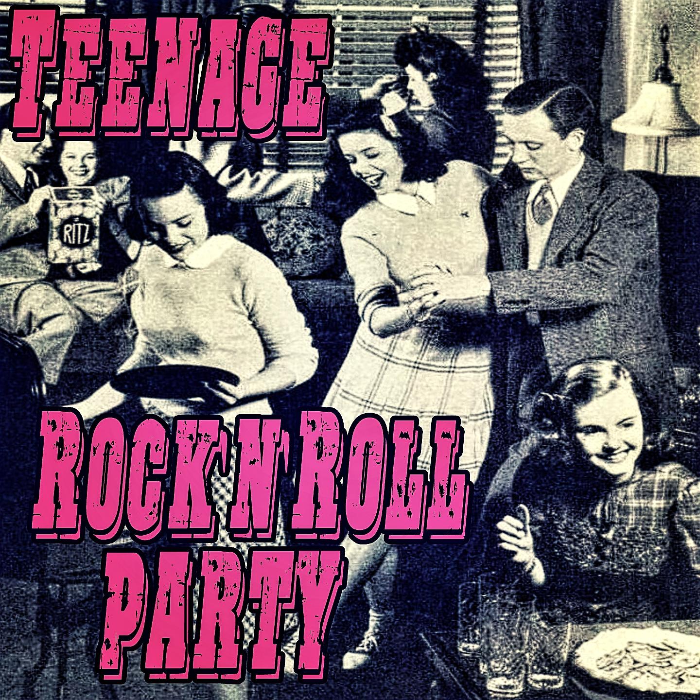 Постер альбома Teenage Rock'n'Roll Party