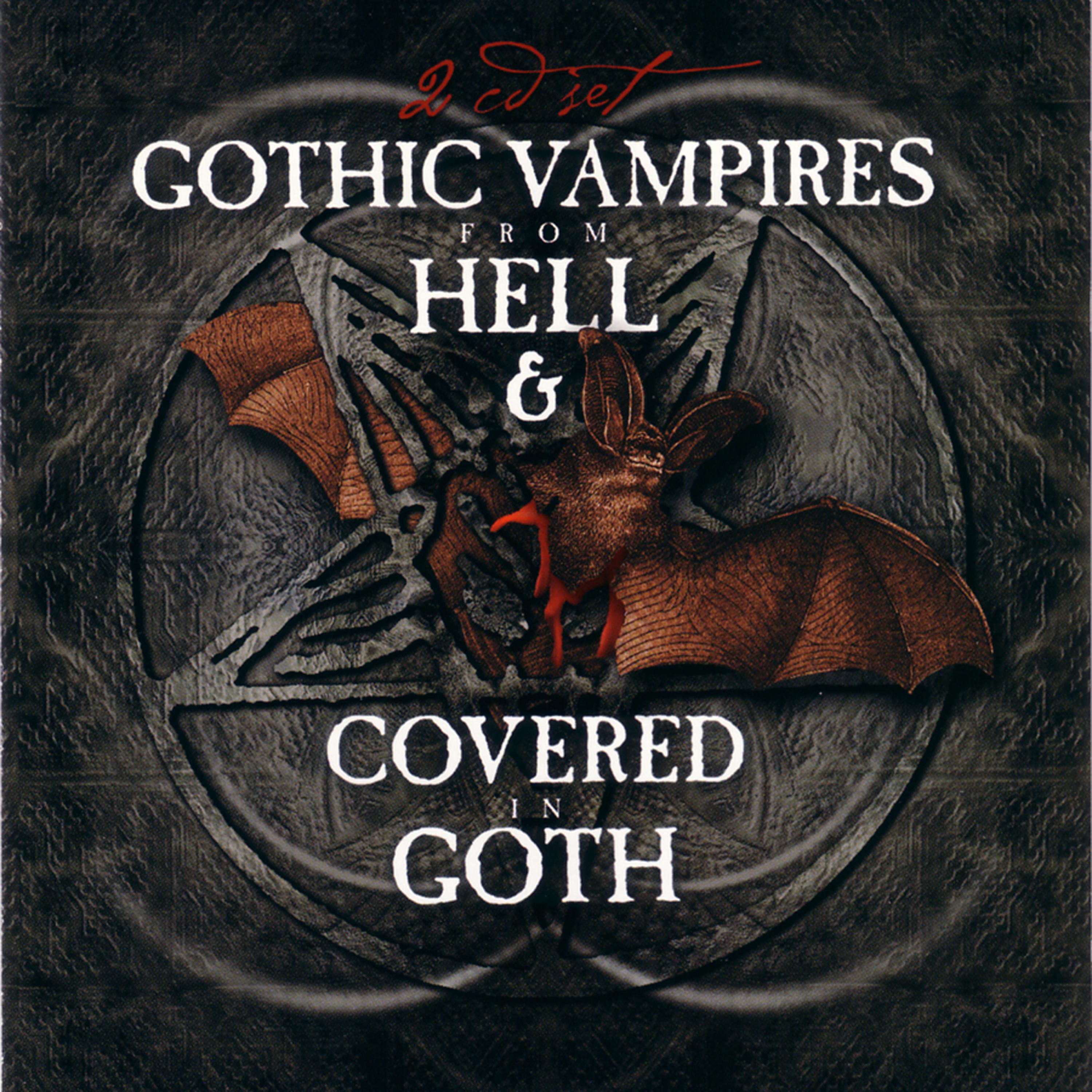 Постер альбома Gothic Vampires from Hell & Covered in Goth