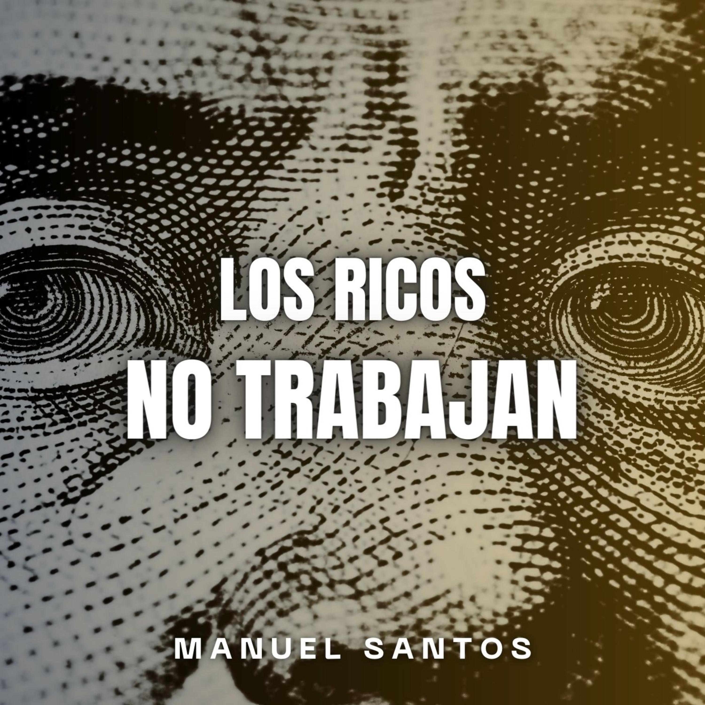 Постер альбома Los Ricos No Trabajan