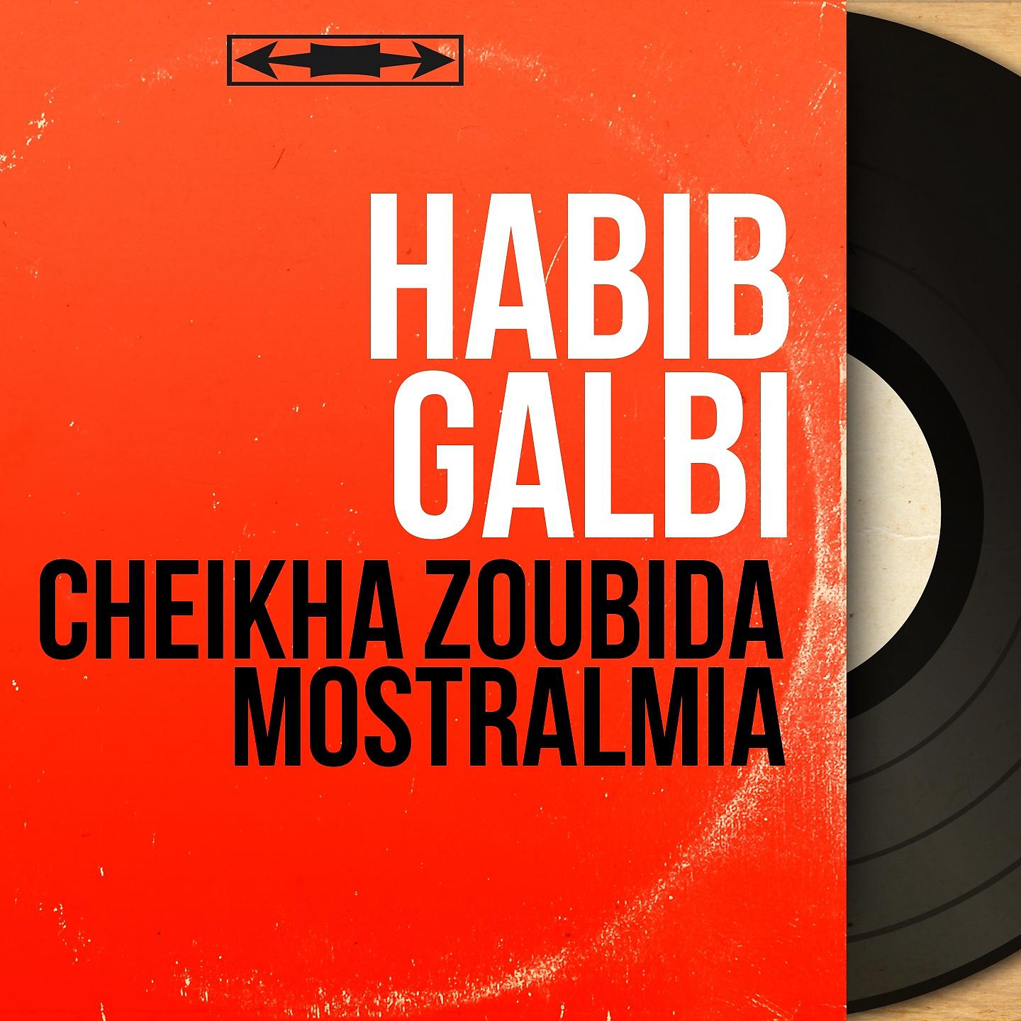 Постер альбома Cheikha Zoubida Mostralmia