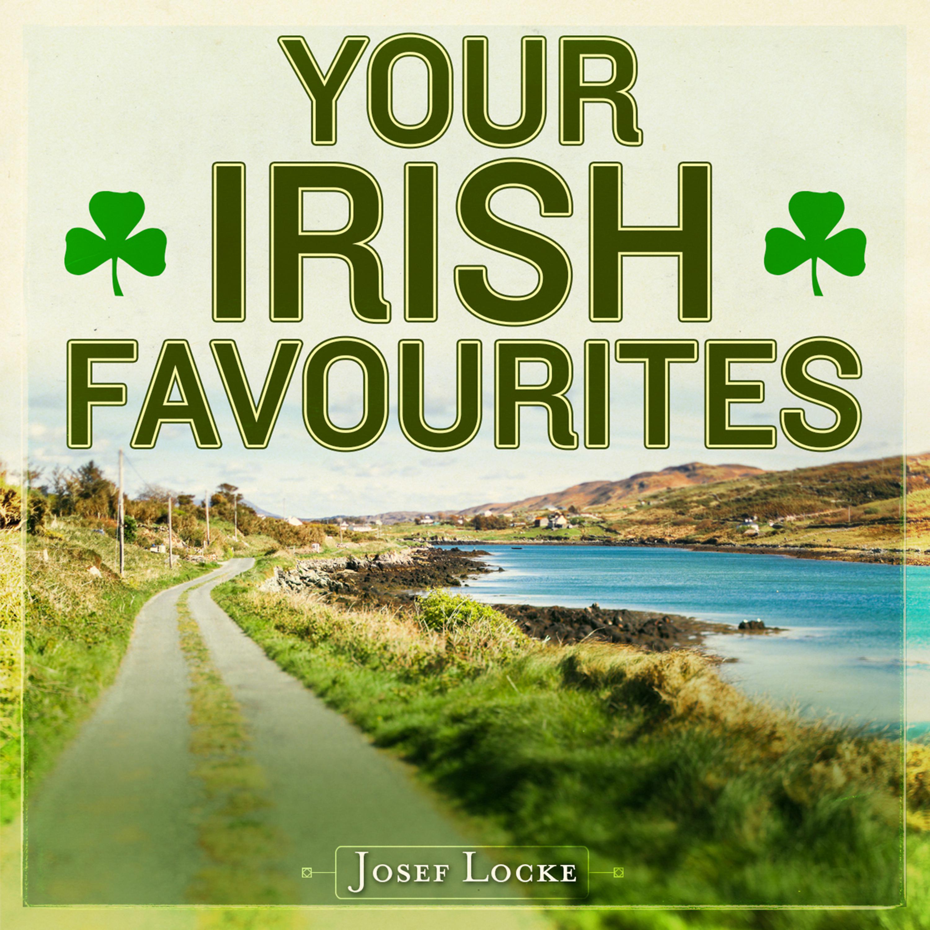 Постер альбома Your Irish Favourites (Remastered Extended Edition)