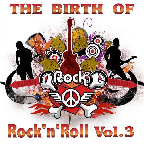 Постер альбома The Birth Of Rock 'n' Roll, Vol. 3