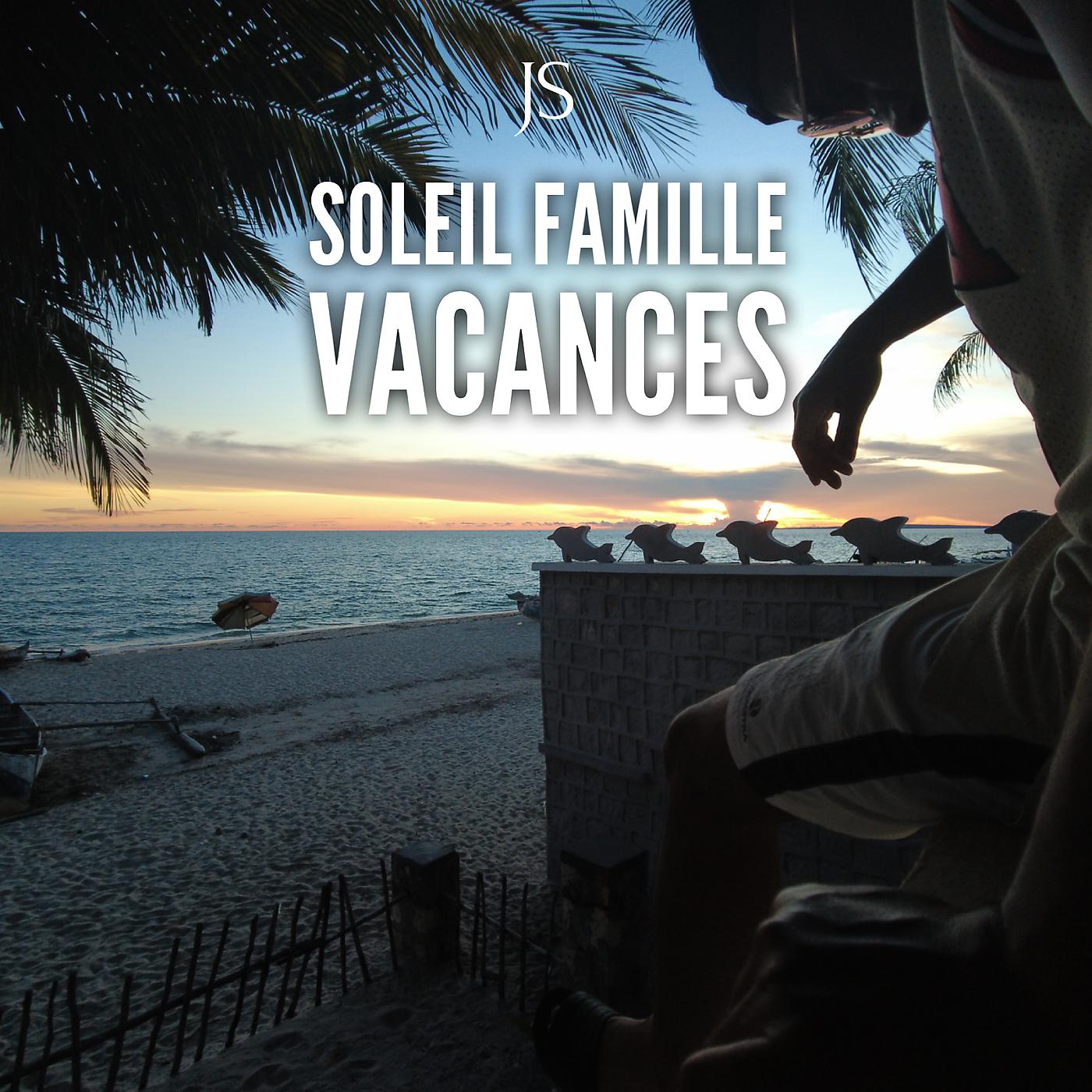 Постер альбома Soleil famille vacances